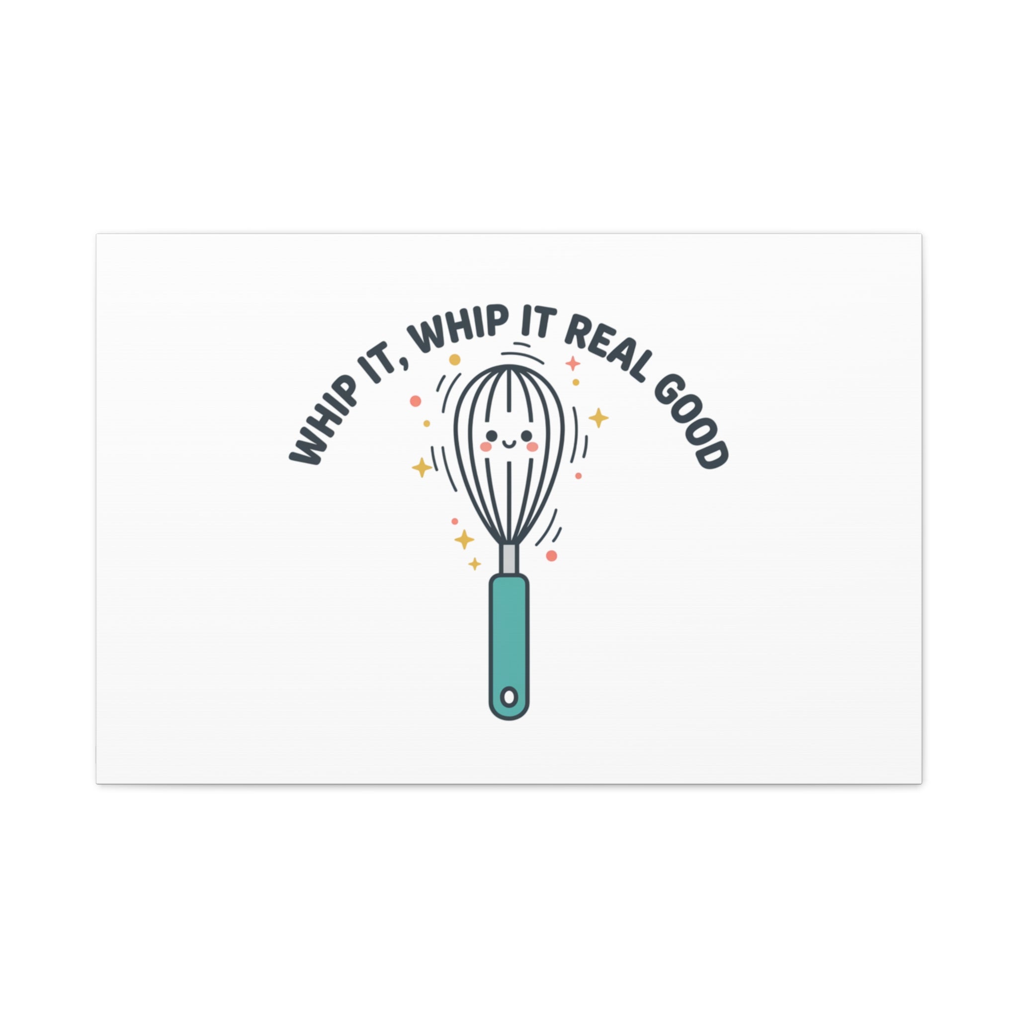 Whip It, Whip It Real Good Canvas | Kitchen Pun Minimalism, Cooking Humor