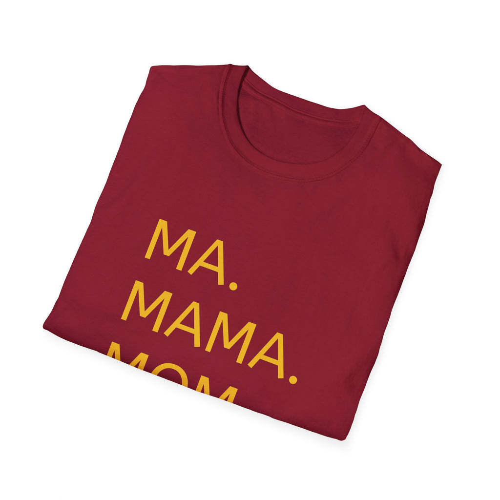 Ma. Mama. Mom. Bruh. T-Shirt — Funny Mom Title Tee