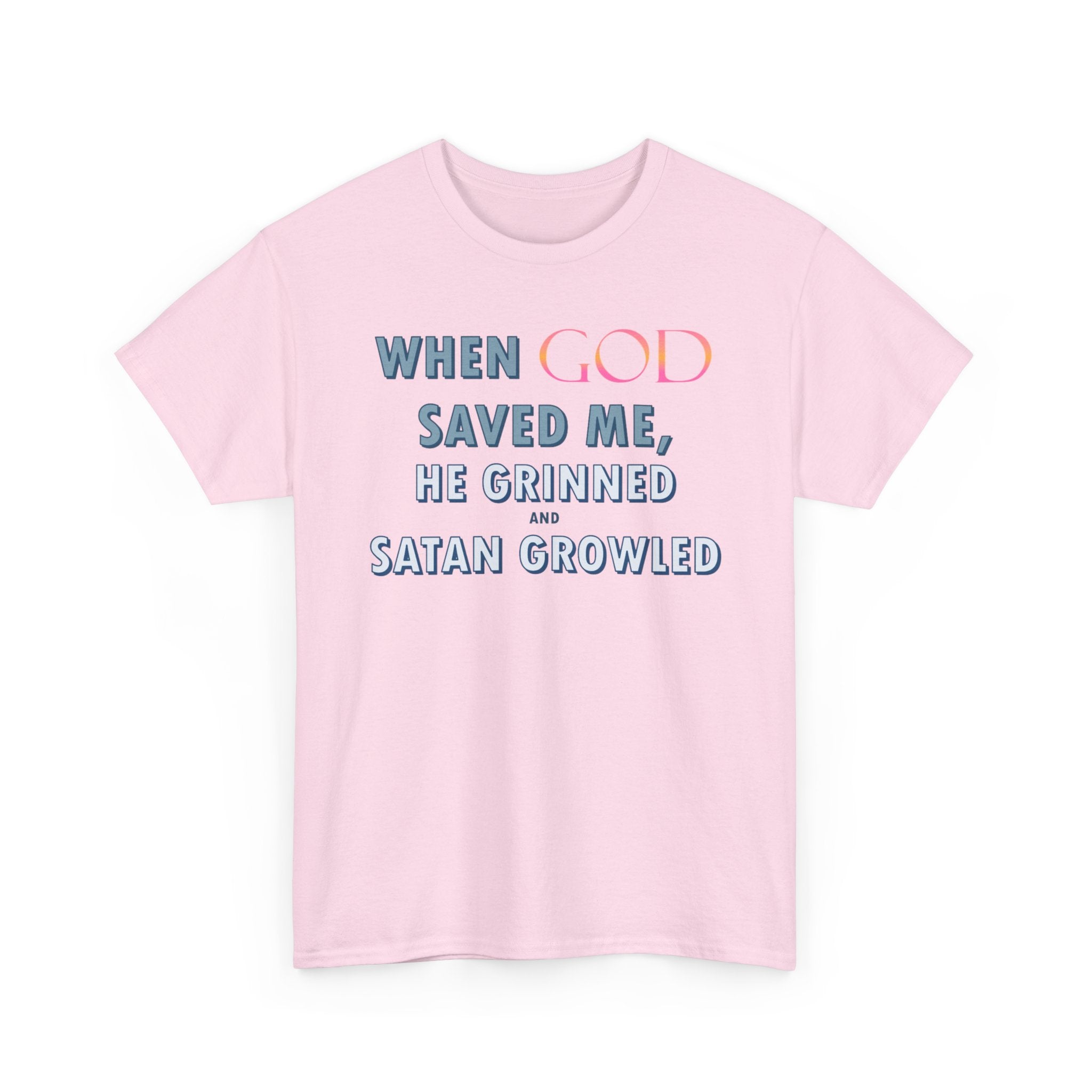 When God Saved Me He Grinned Tee – Christian Inspirational Faith T-Shirt
