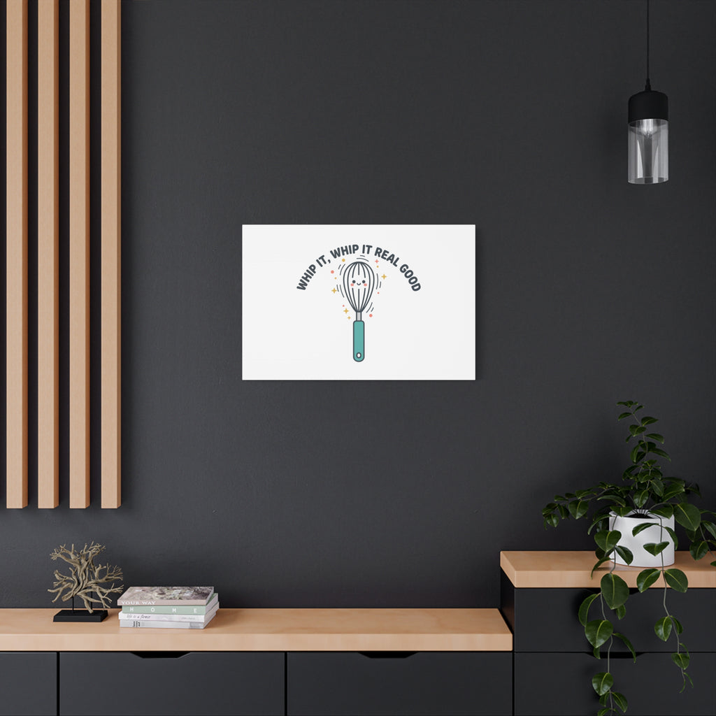Whip It, Whip It Real Good Canvas | Kitchen Pun Minimalism, Cooking Humor