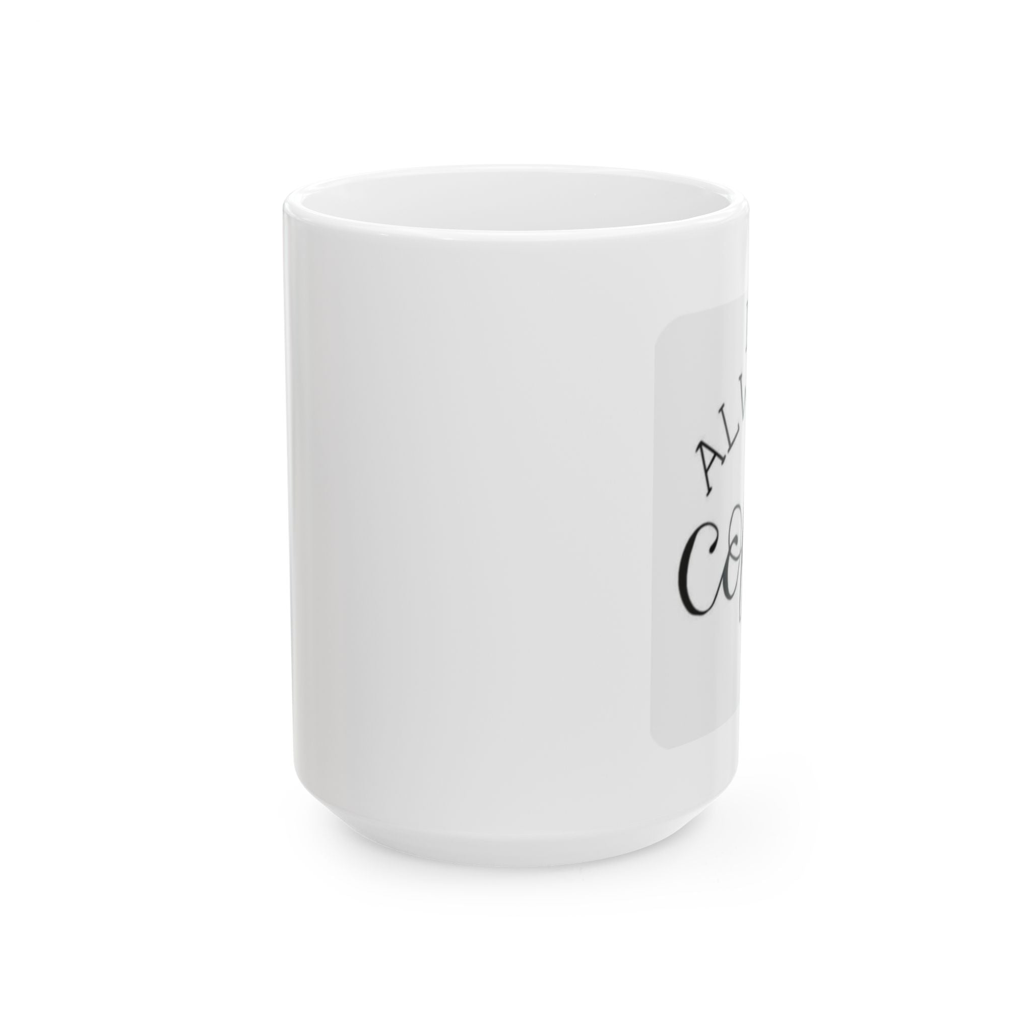 Ceramic Mug - Always a Blessing, Coffee Will Find Me | Inspirational Coffee Mug (11oz, 15oz)