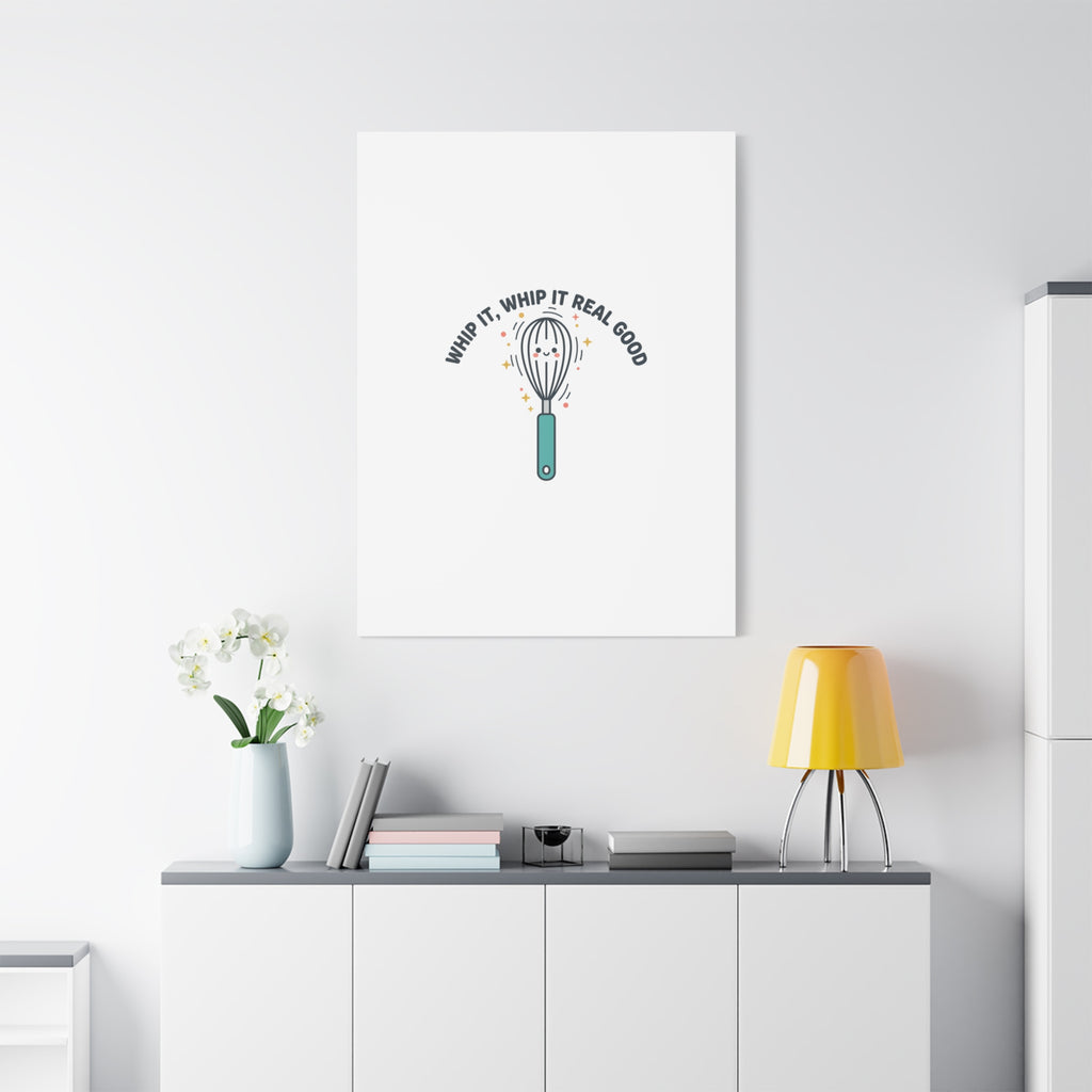 Whip It, Whip It Real Good Canvas | Kitchen Pun Minimalism, Cooking Humor