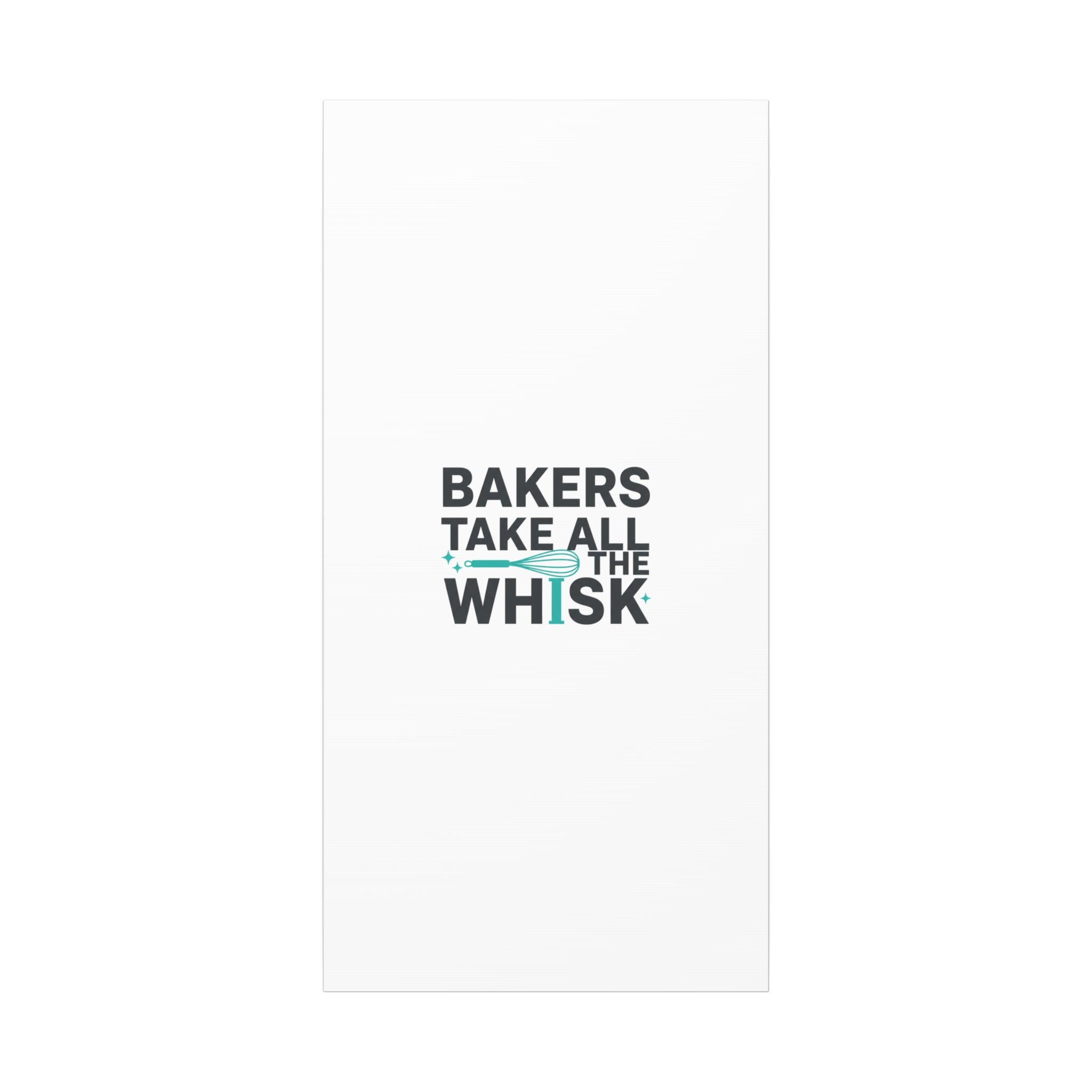 Bakers Take All The Whisk Canvas, Kitchen Pun Minimalism, cooking humor wall art