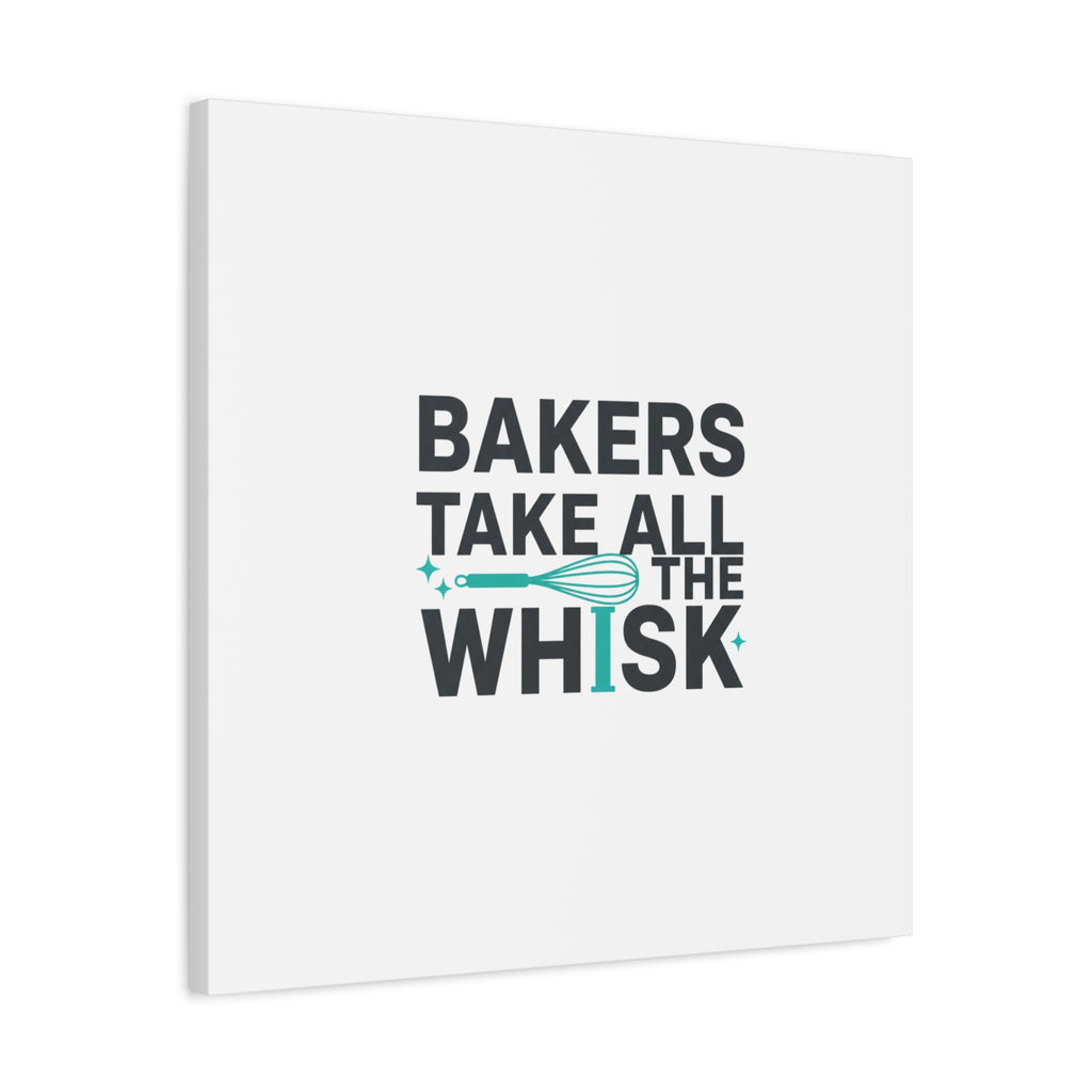 Bakers Take All The Whisk Canvas, Kitchen Pun Minimalism, cooking humor wall art