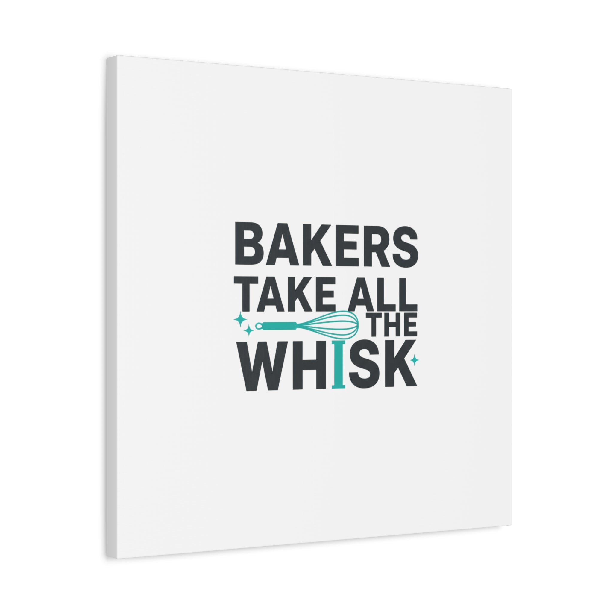 Bakers Take All The Whisk Canvas, Kitchen Pun Minimalism, cooking humor wall art