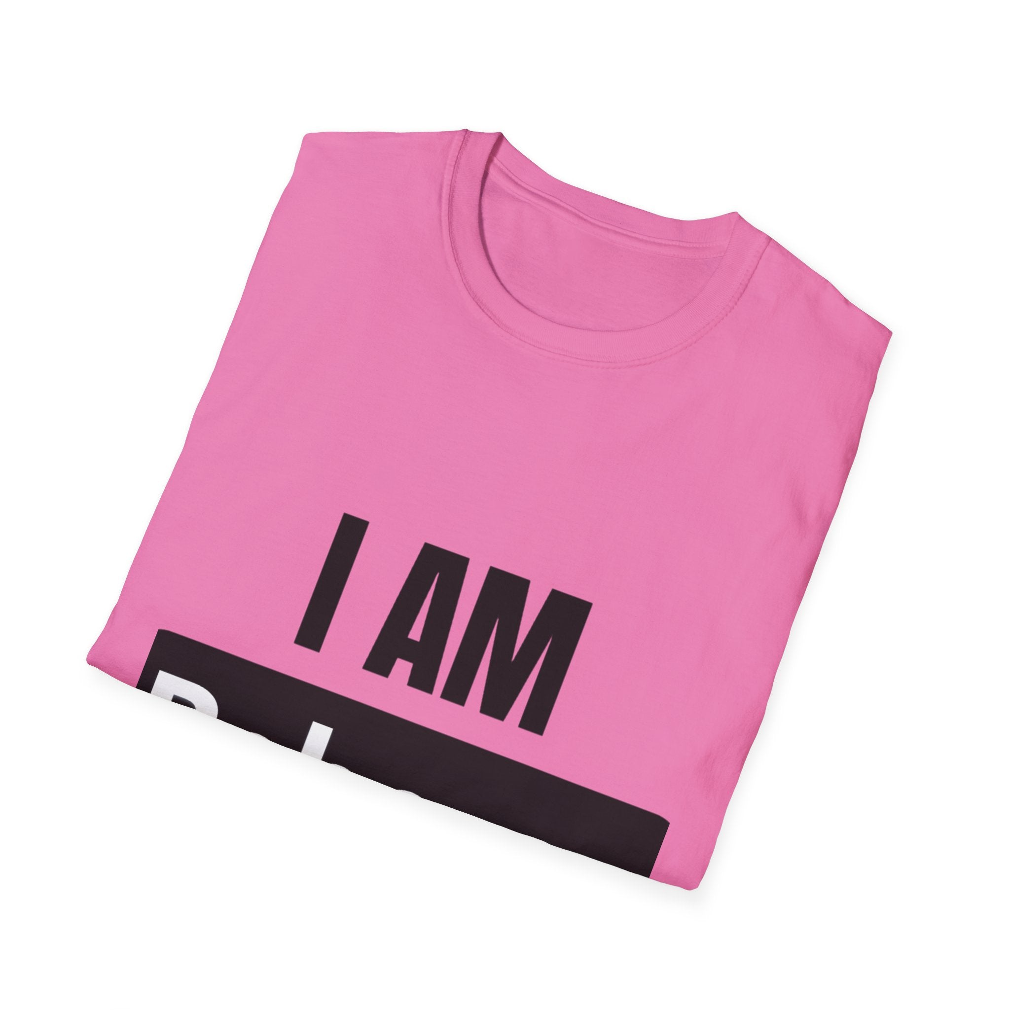 I AM Rebecca T-Shirt — Personalized Name Tee, Bold Statement Shirt for Women & Men