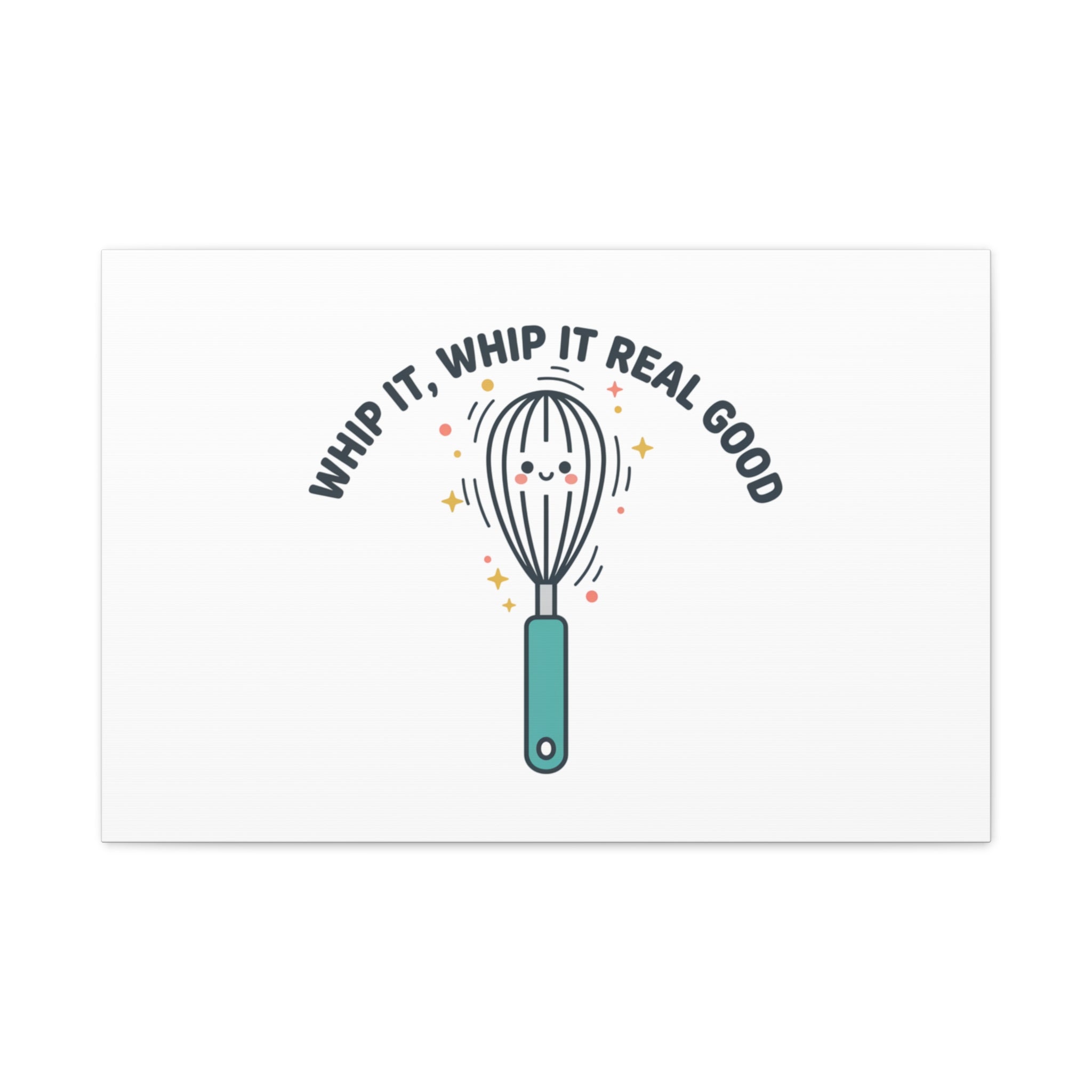 Whip It, Whip It Real Good Canvas | Kitchen Pun Minimalism, Cooking Humor