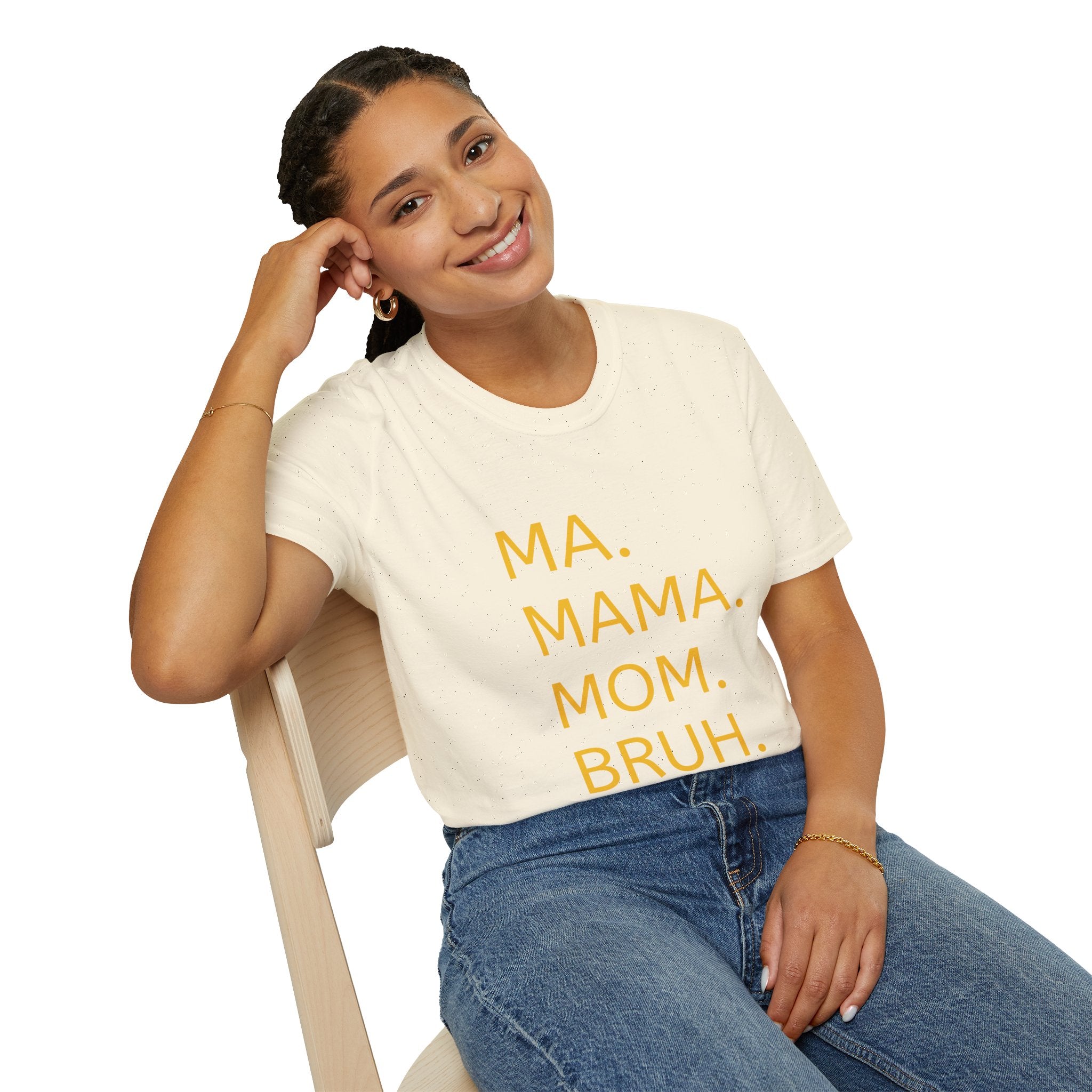 Ma. Mama. Mom. Bruh. T-Shirt — Funny Mom Title Tee