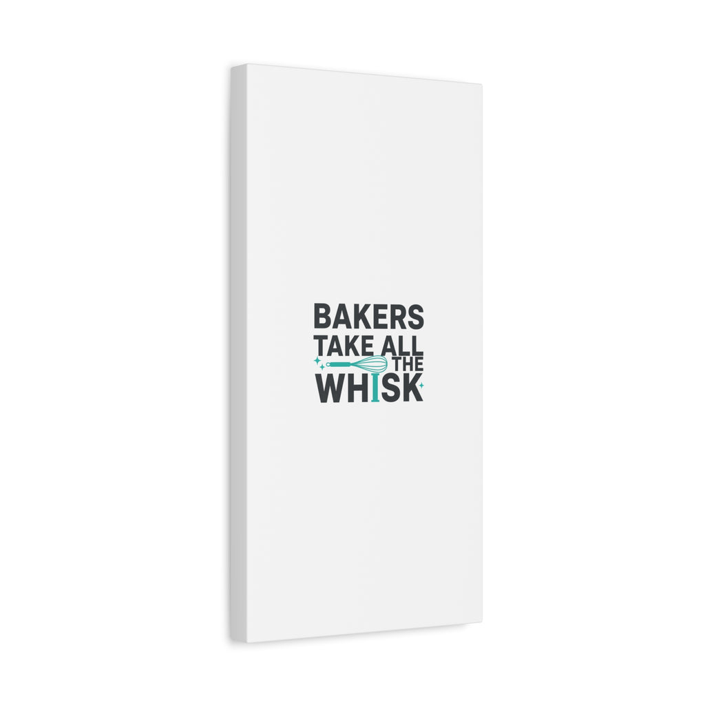 Bakers Take All The Whisk Canvas, Kitchen Pun Minimalism, cooking humor wall art