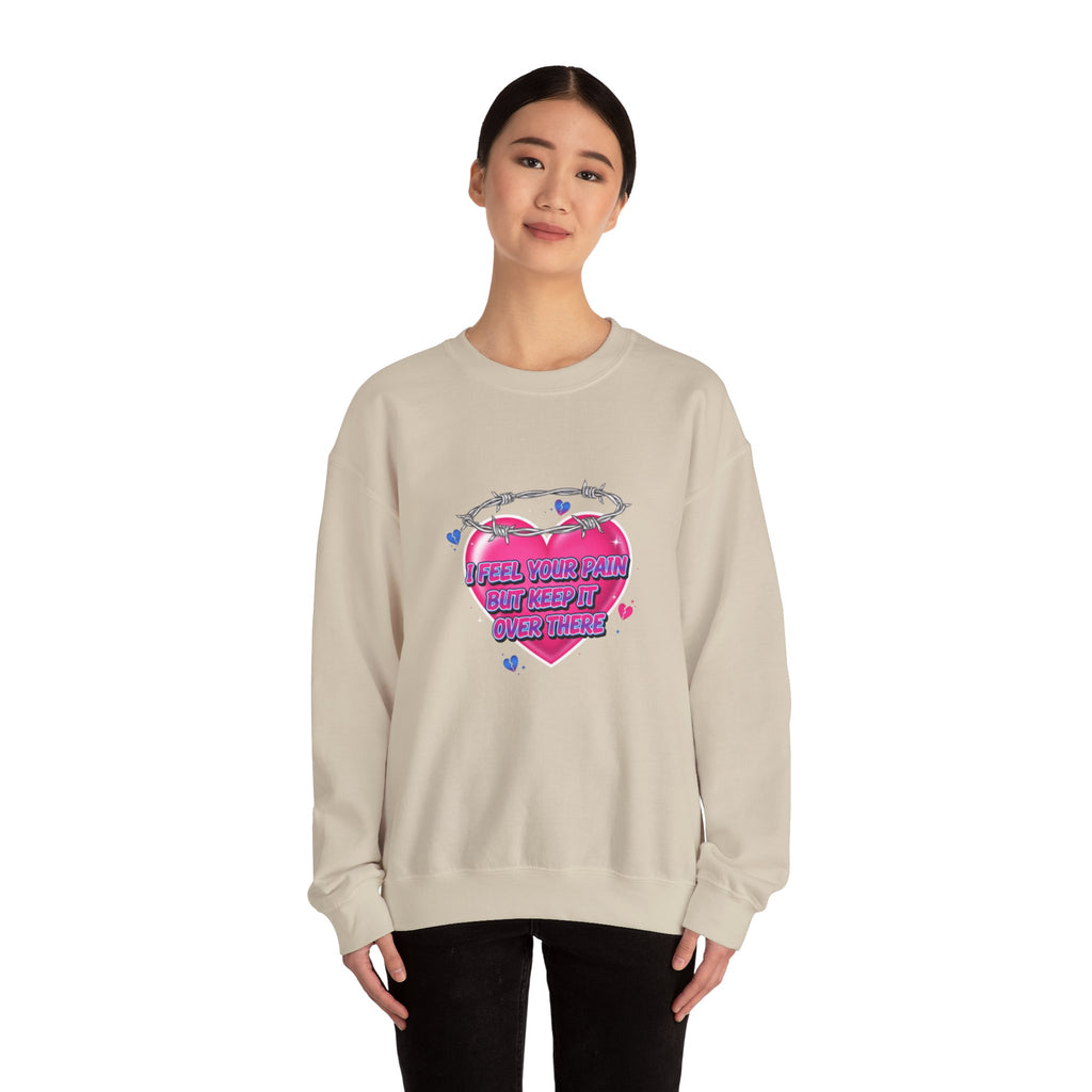 I Feel Your Pain But Keep It Over There Crewneck Sweatshirt | airbrush shirt, Y2K graffiti