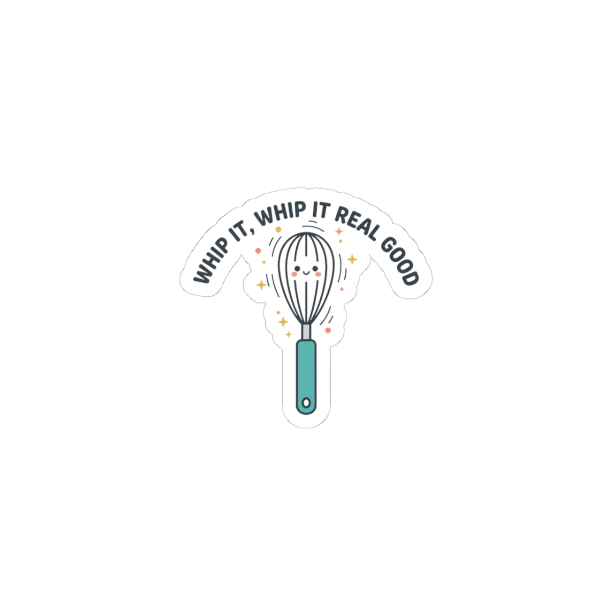 Whip It, Whip It Real Good Sticker | Kitchen Pun Minimalist, Cooking Humor