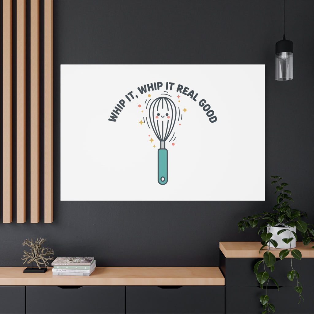 Whip It, Whip It Real Good Canvas | Kitchen Pun Minimalism, Cooking Humor