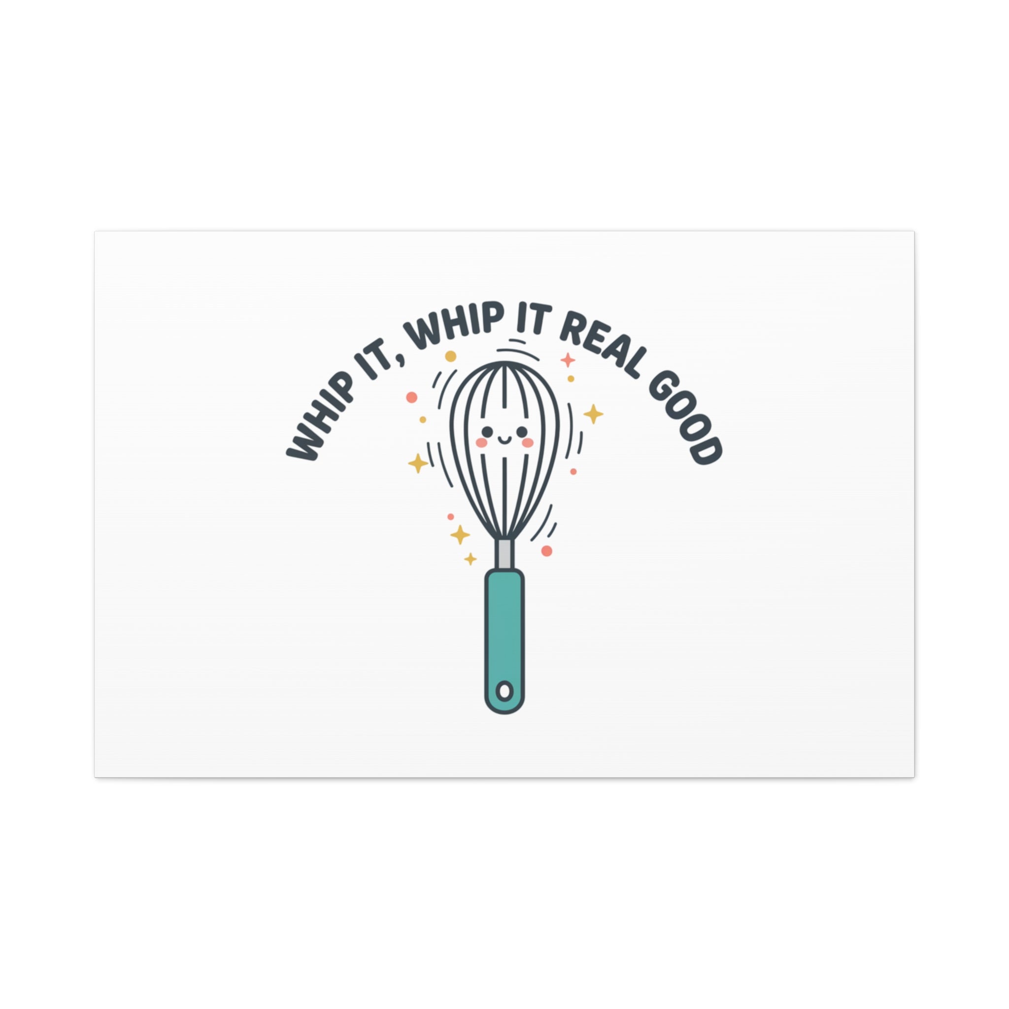 Whip It, Whip It Real Good Canvas | Kitchen Pun Minimalism, Cooking Humor