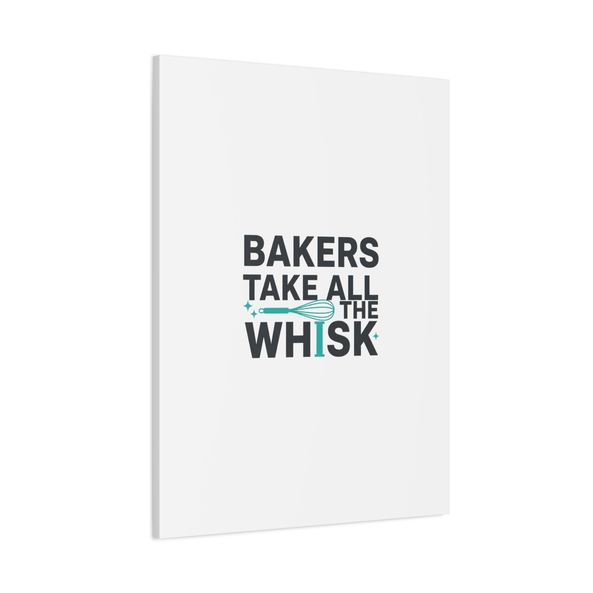 Bakers Take All The Whisk Canvas, Kitchen Pun Minimalism, cooking humor wall art