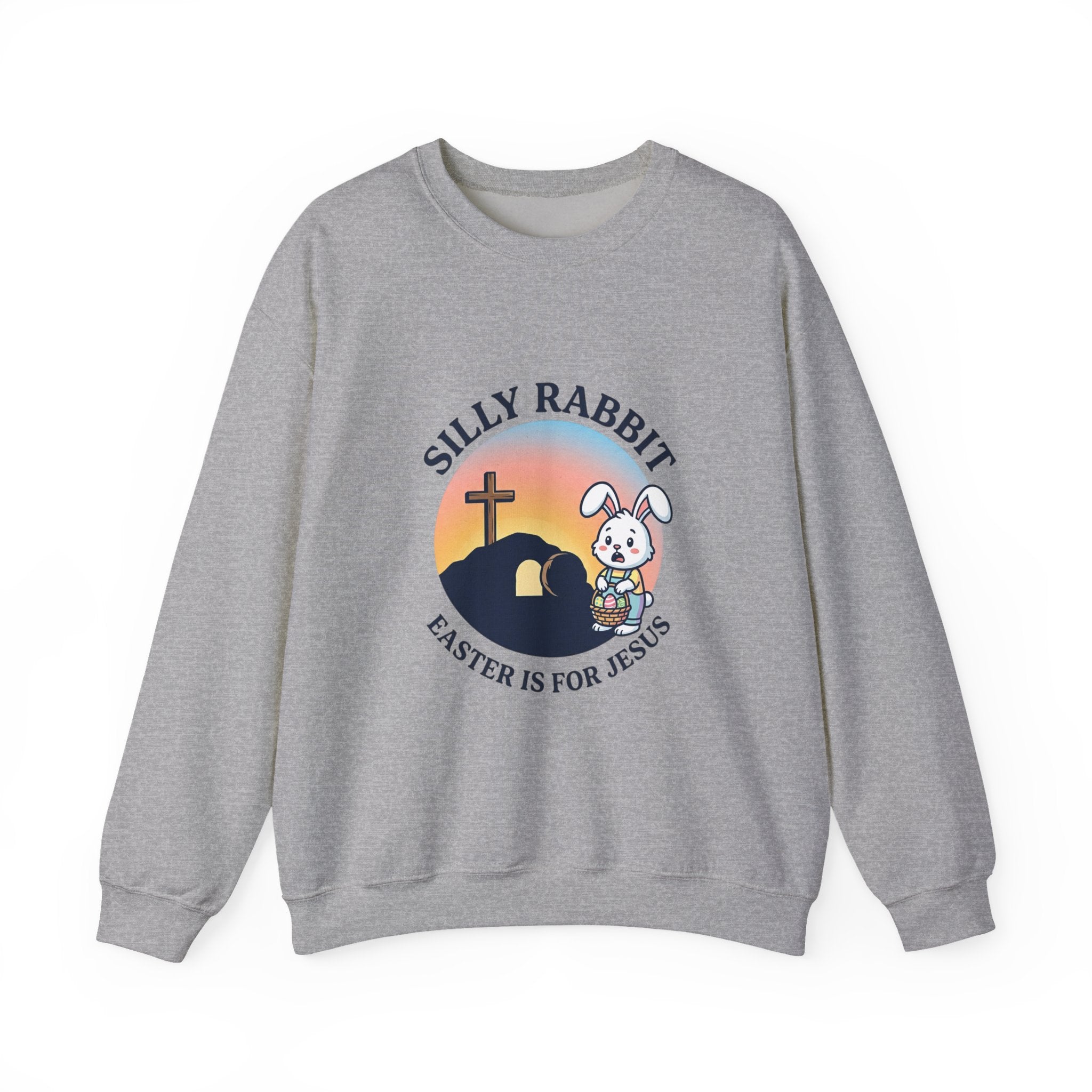 Silly Rabbit He Is Risen Sweatshirt | Christian Easter, Faith-Based Humor