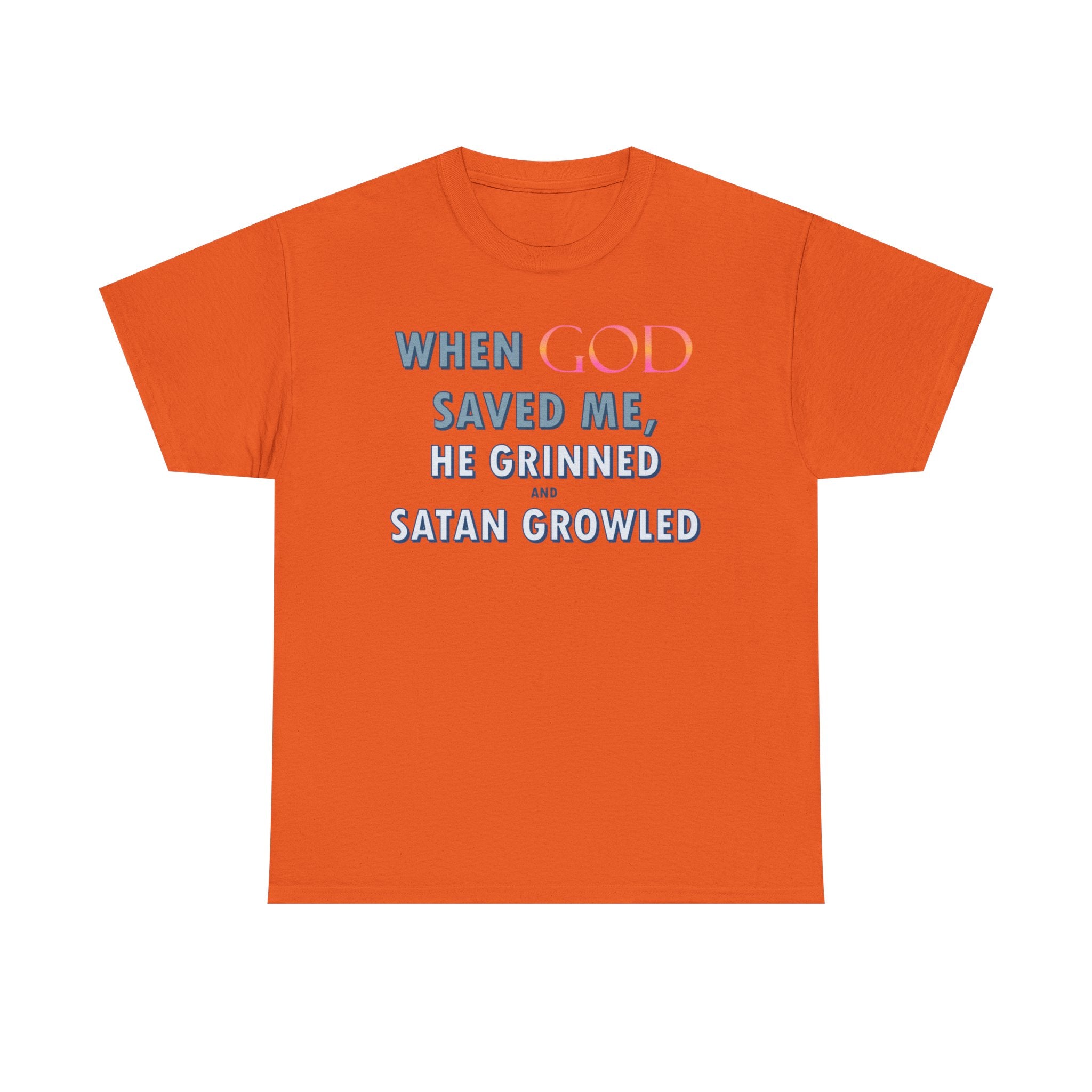 When God Saved Me He Grinned Tee – Christian Inspirational Faith T-Shirt