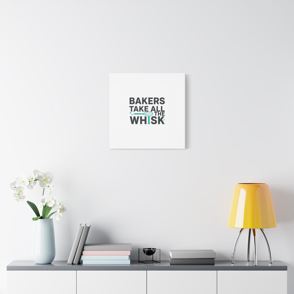 Bakers Take All The Whisk Canvas, Kitchen Pun Minimalism, cooking humor wall art