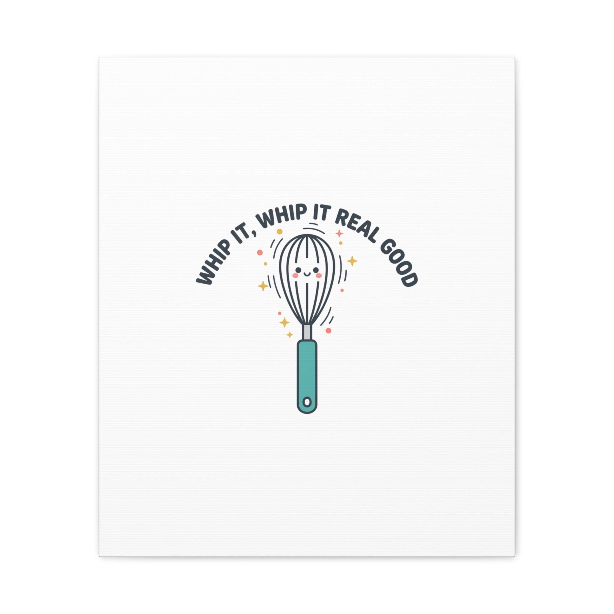 Whip It, Whip It Real Good Canvas | Kitchen Pun Minimalism, Cooking Humor