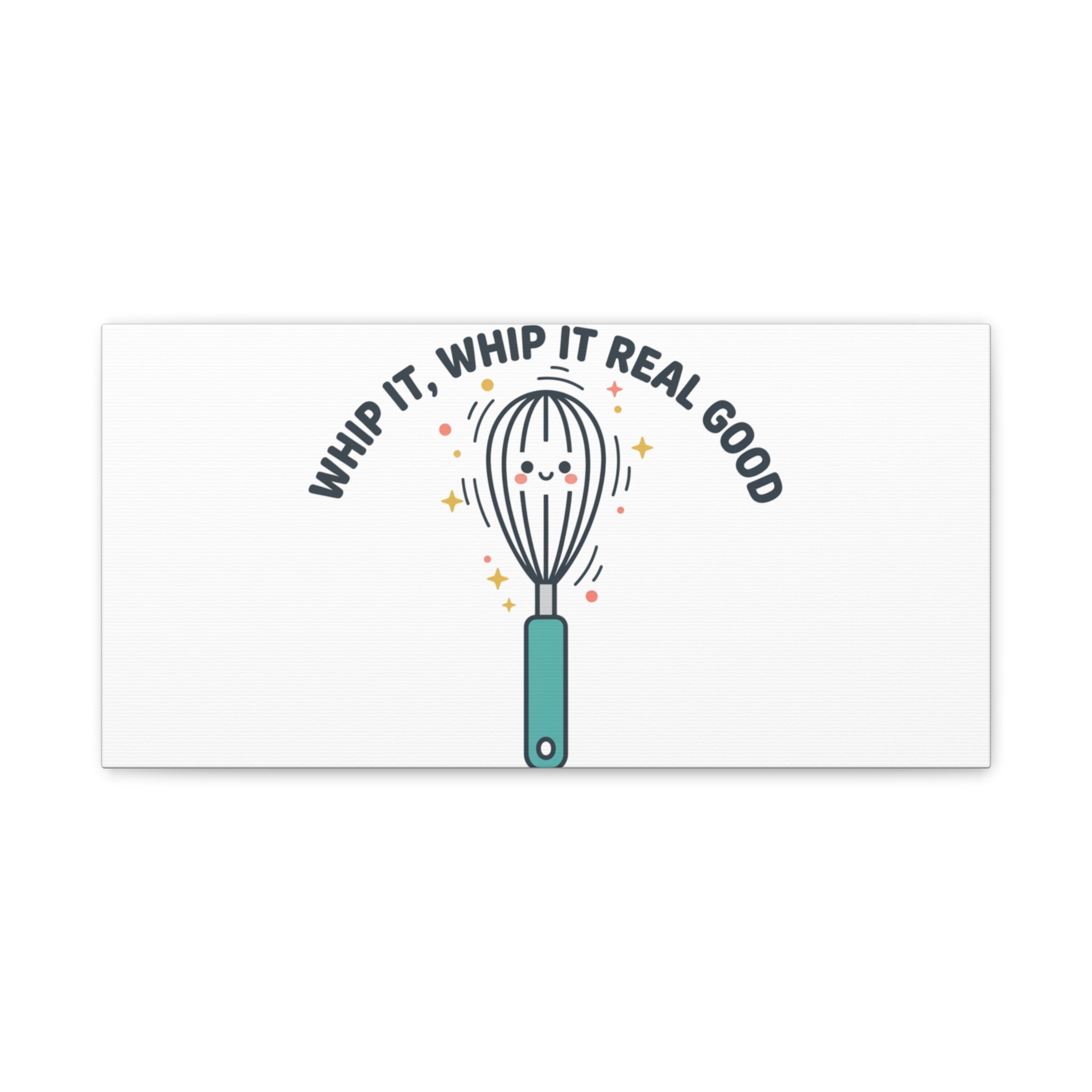 Whip It, Whip It Real Good Canvas | Kitchen Pun Minimalism, Cooking Humor