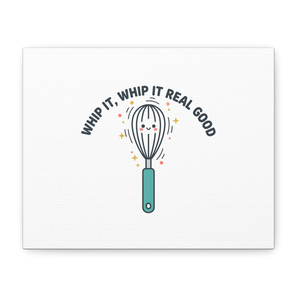 Whip It, Whip It Real Good Canvas | Kitchen Pun Minimalism, Cooking Humor