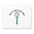 Whip It, Whip It Real Good Canvas | Kitchen Pun Minimalism, Cooking Humor