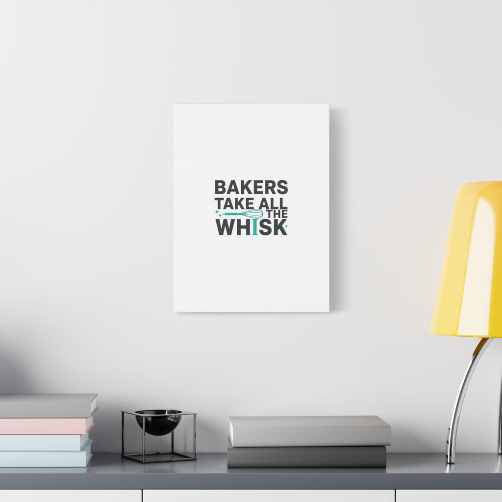 Bakers Take All The Whisk Canvas, Kitchen Pun Minimalism, cooking humor wall art