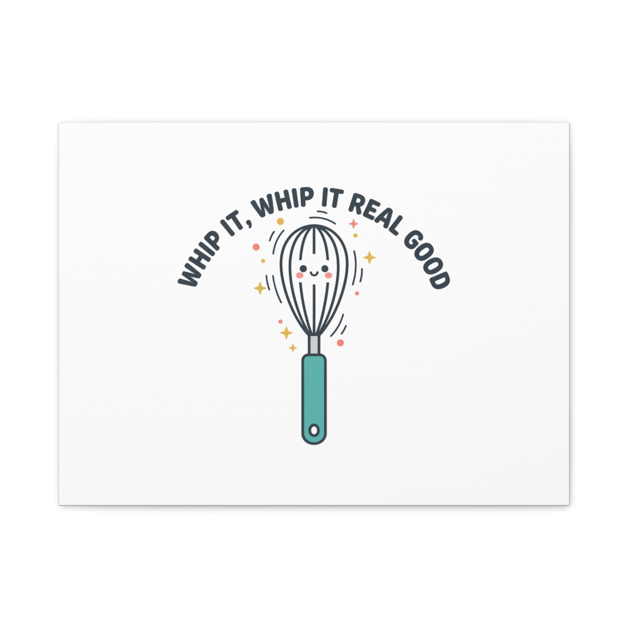 Whip It, Whip It Real Good Canvas | Kitchen Pun Minimalism, Cooking Humor