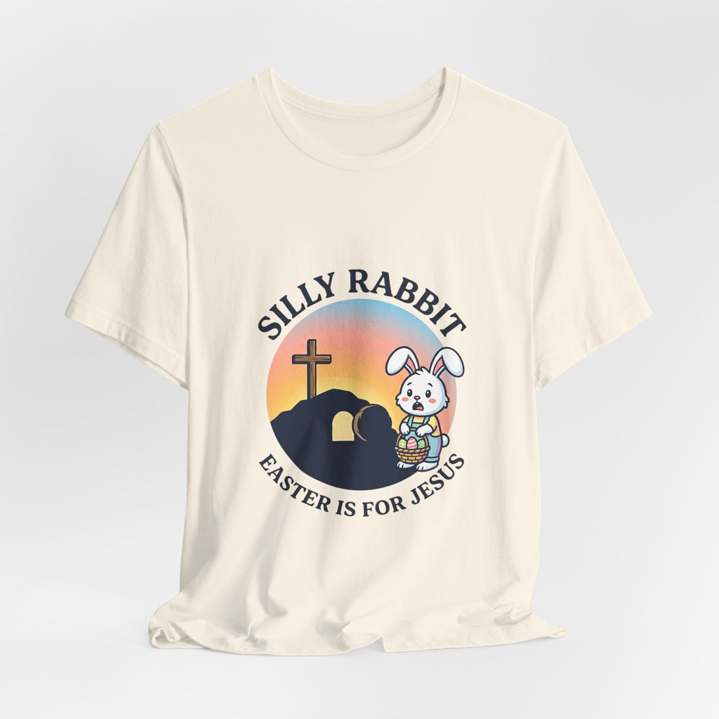 He Is Risen 'Silly Rabbit' Christian Easter Shirt | Faith-Based Humor