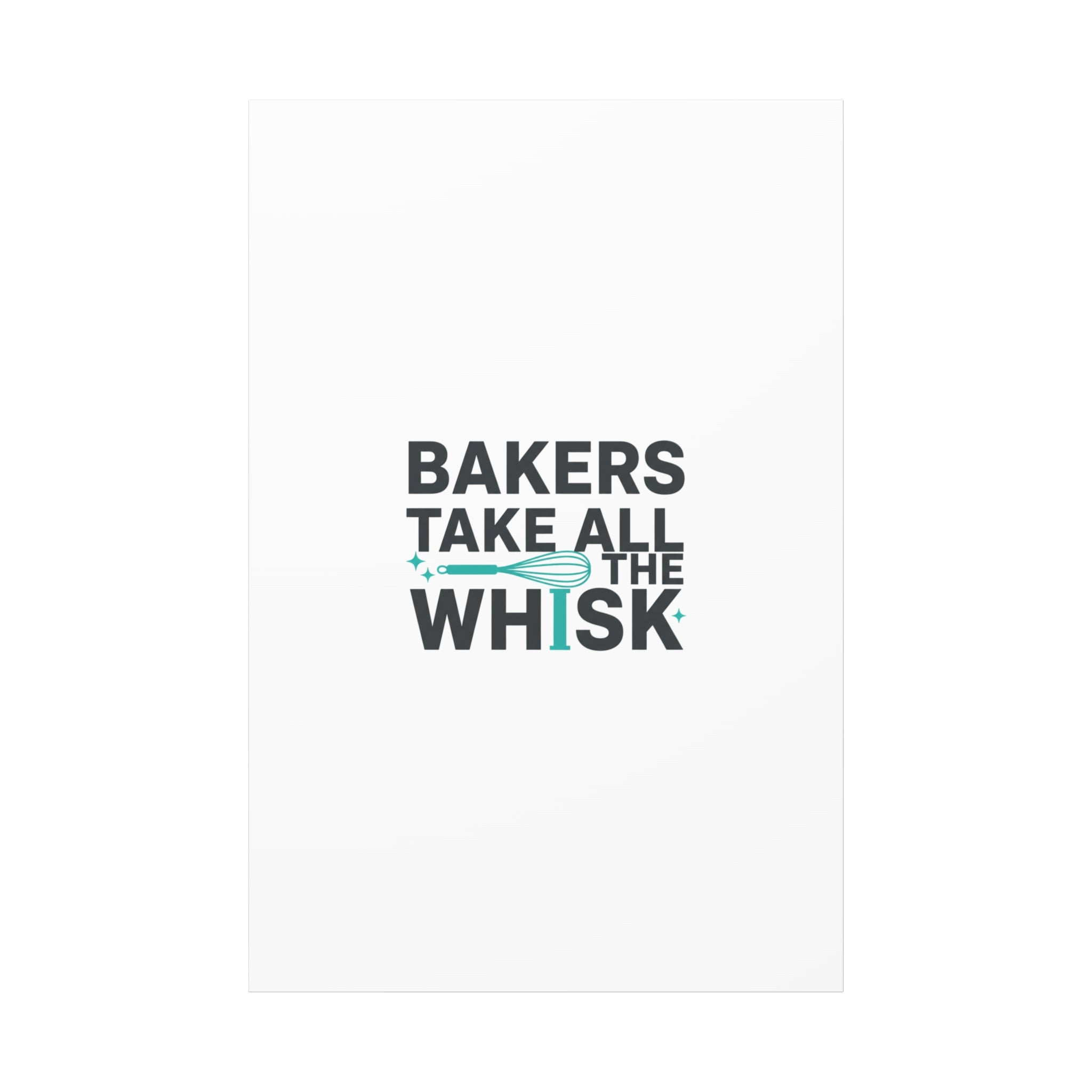Bakers Take All The Whisk Canvas, Kitchen Pun Minimalism, cooking humor wall art