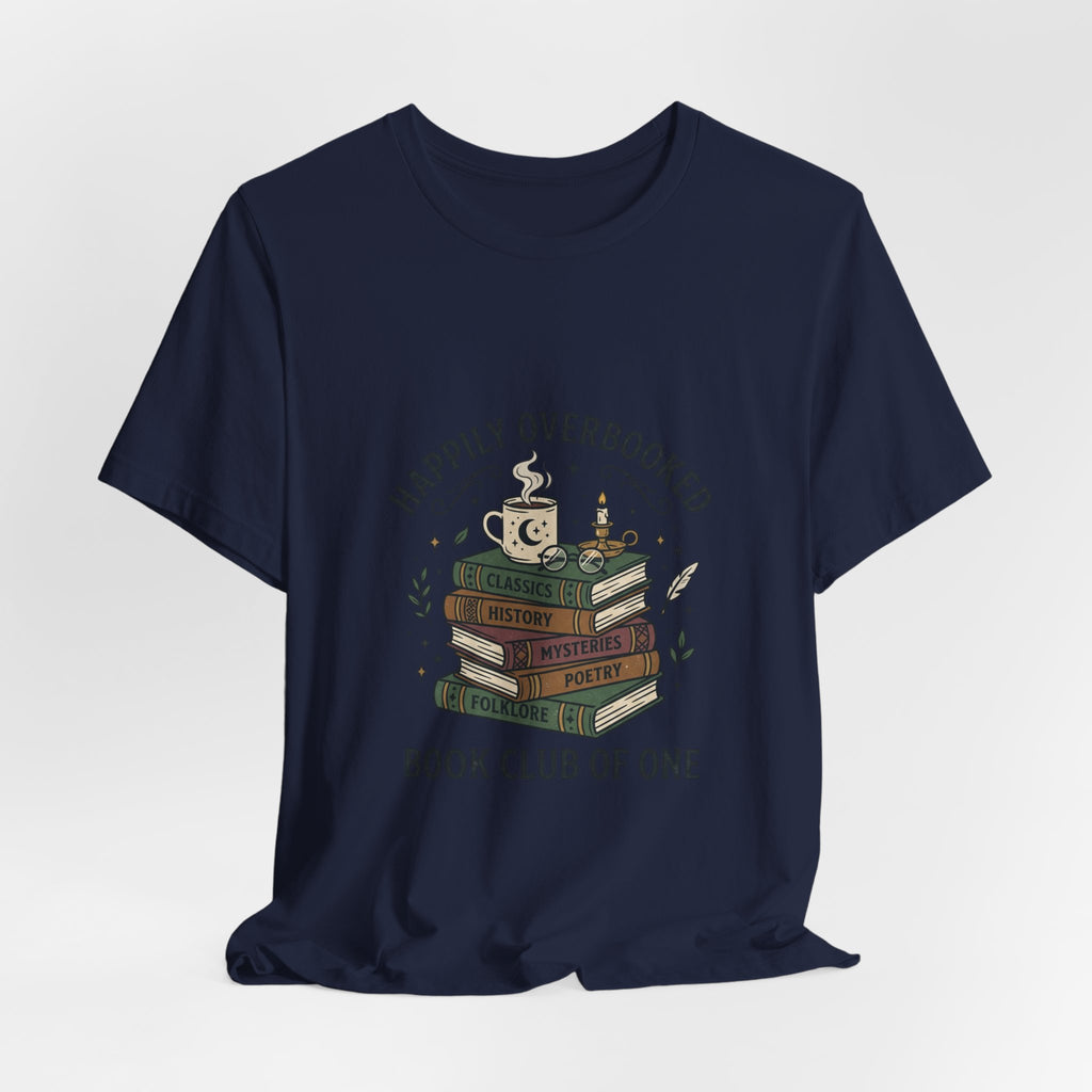 Happily Overbooked Bookish Tee | Book Lover Shirt, Reading Shirt