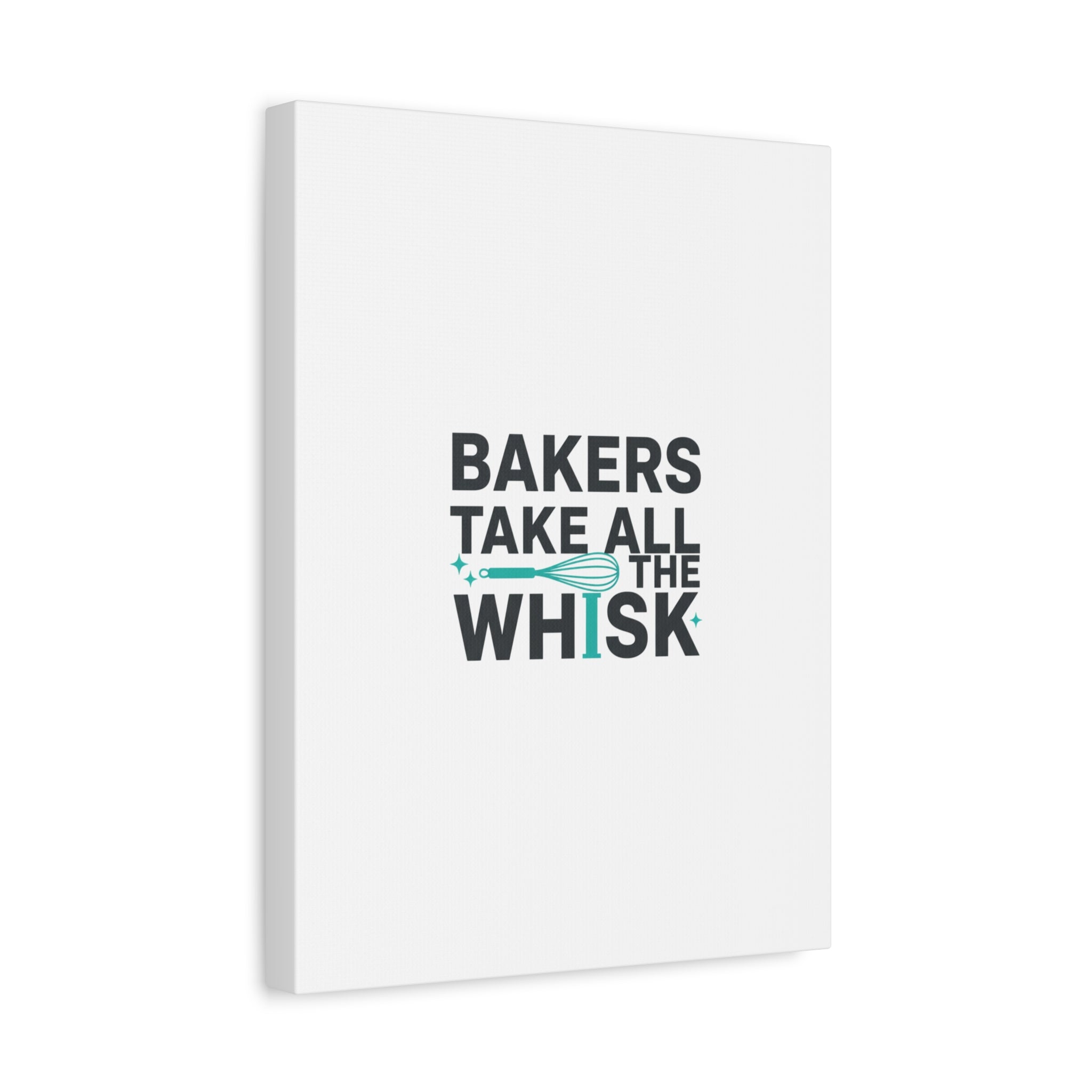 Bakers Take All The Whisk Canvas, Kitchen Pun Minimalism, cooking humor wall art