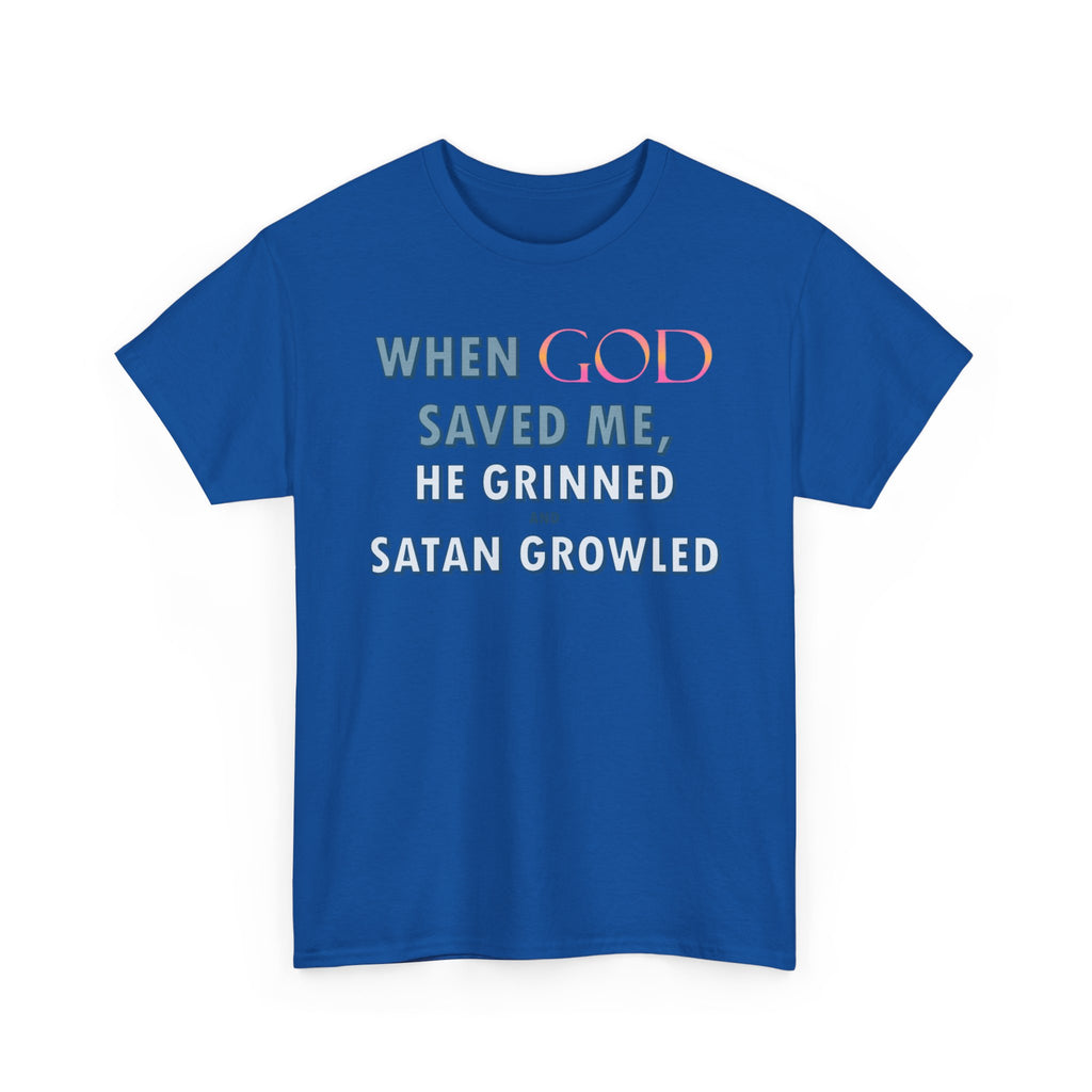 When God Saved Me He Grinned Tee – Christian Inspirational Faith T-Shirt