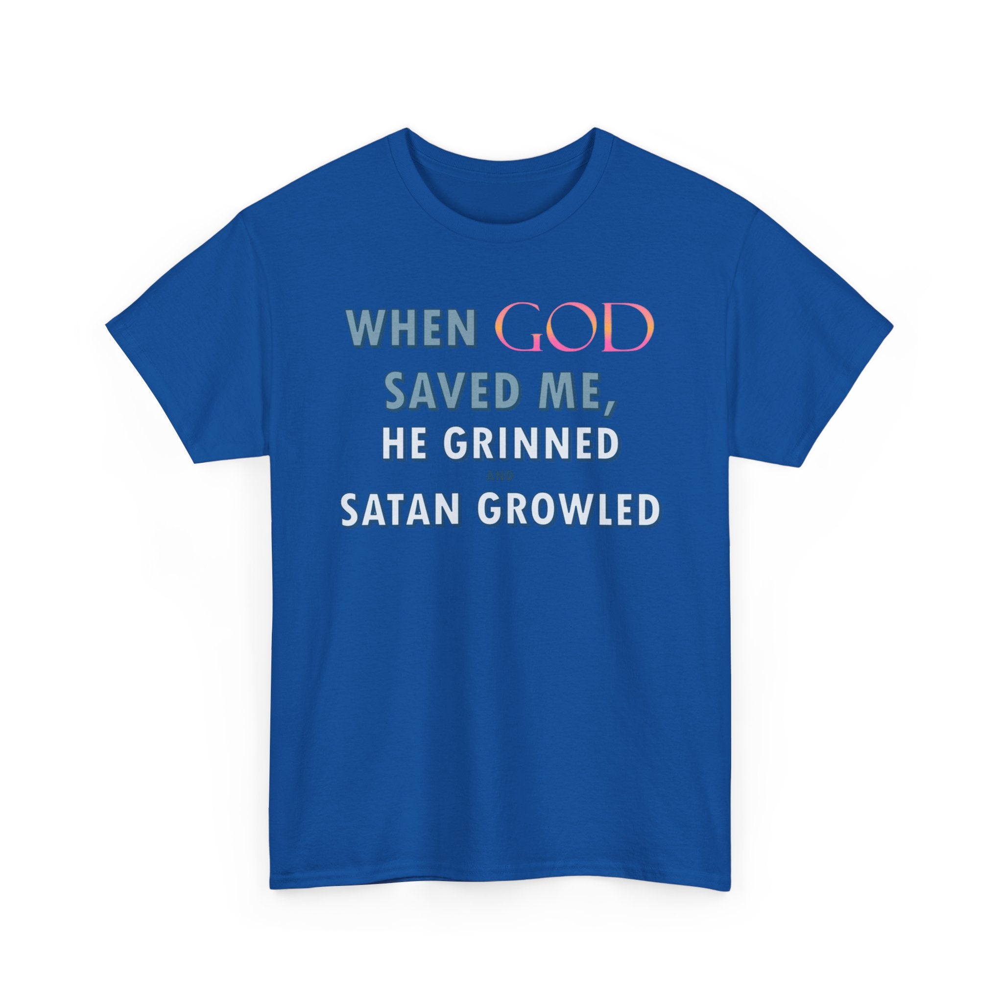 When God Saved Me He Grinned Tee – Christian Inspirational Faith T-Shirt