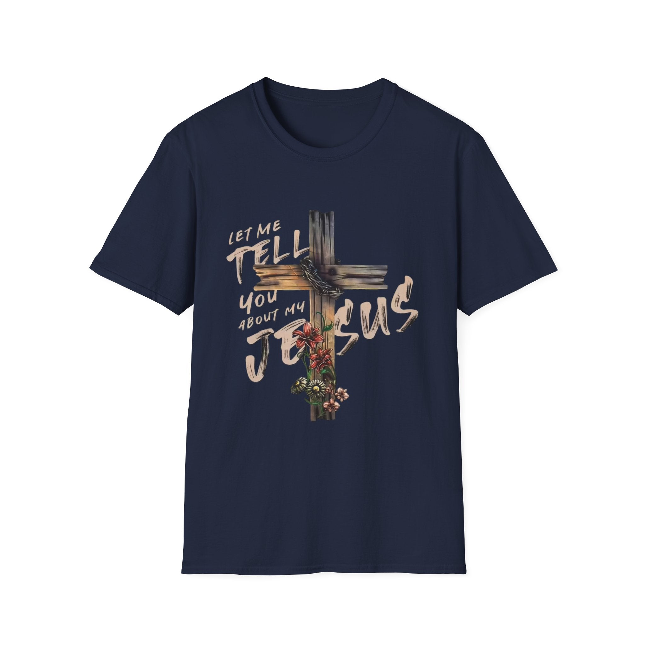 T-Shirt — "Let Me Tell You About My Jesus" Cross Floral Christian Tee