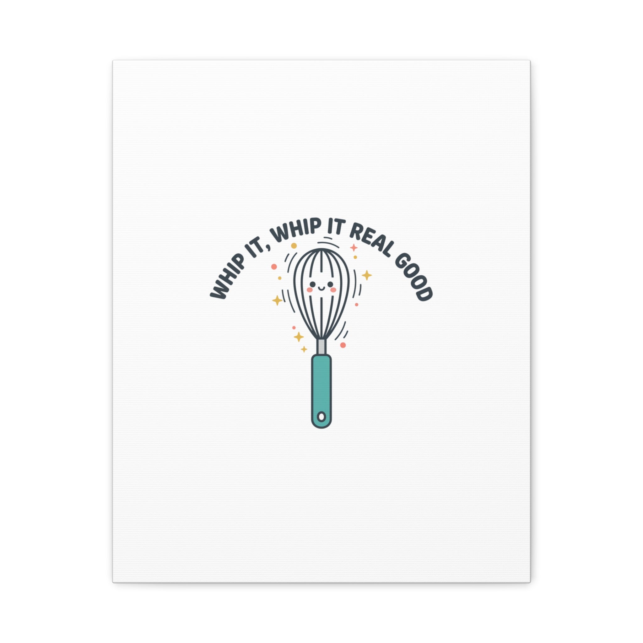 Whip It, Whip It Real Good Canvas | Kitchen Pun Minimalism, Cooking Humor