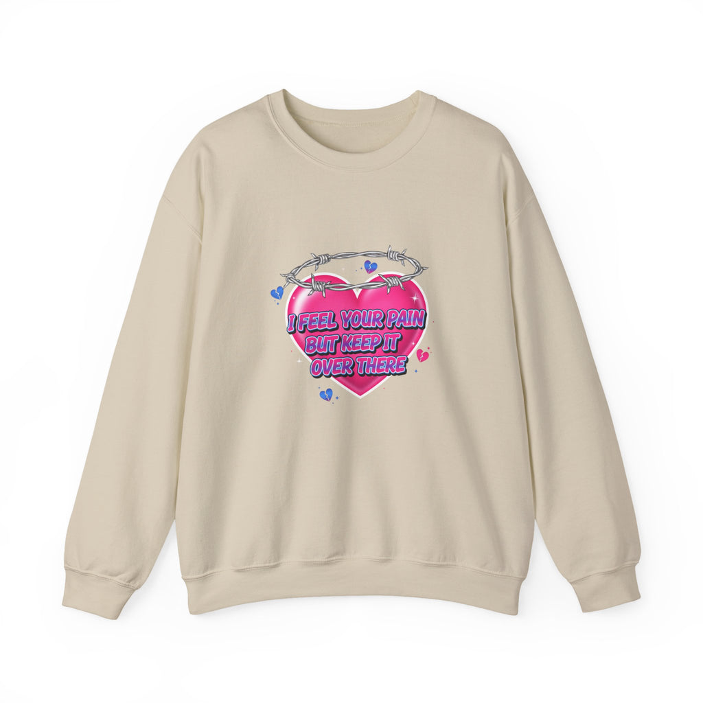 I Feel Your Pain But Keep It Over There Crewneck Sweatshirt | airbrush shirt, Y2K graffiti