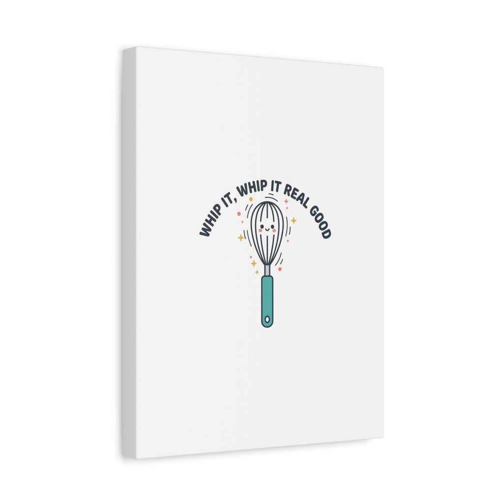 Whip It, Whip It Real Good Canvas | Kitchen Pun Minimalism, Cooking Humor