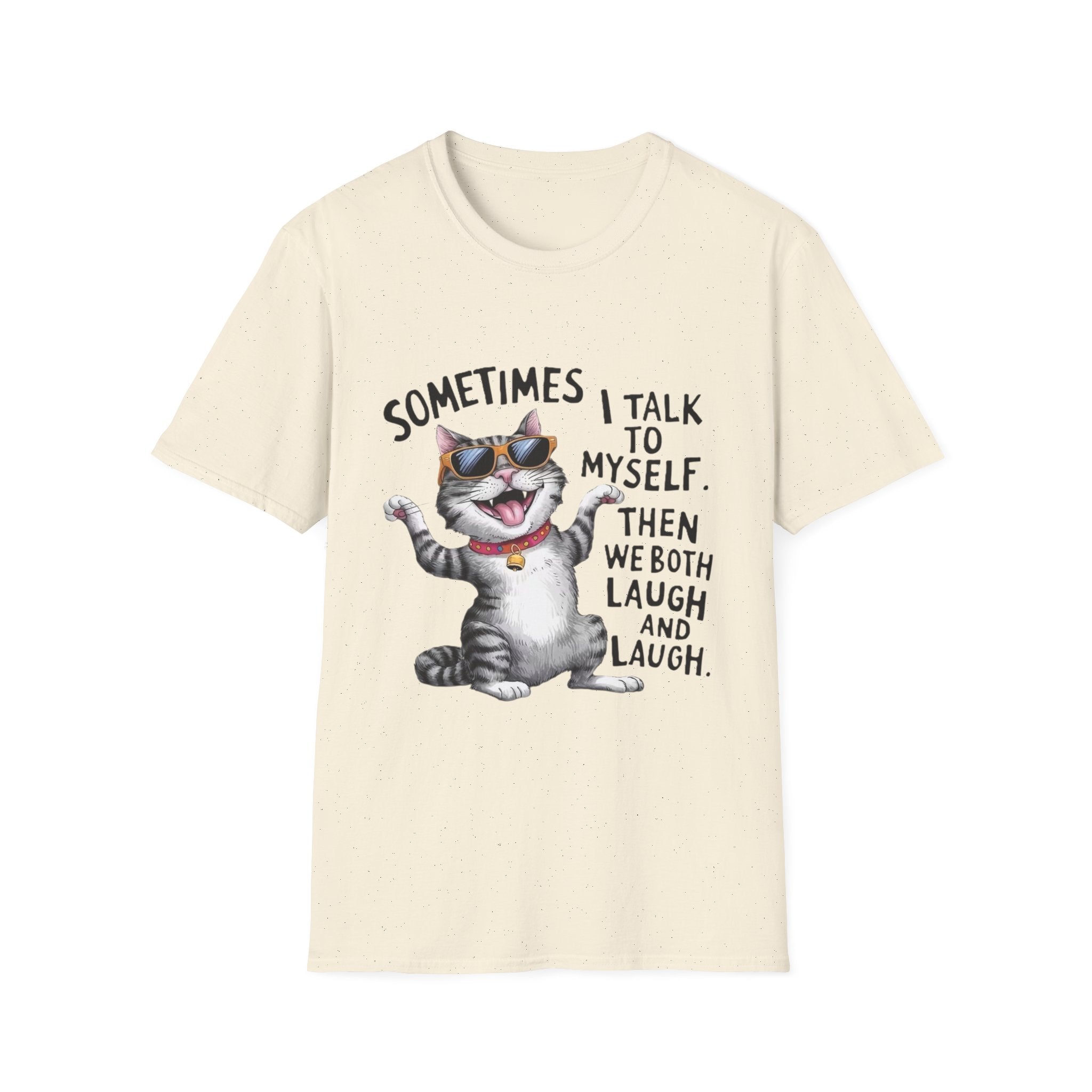 Funny Cat T-Shirt — "Sometimes I Talk To Myself, Then We Both Laugh" Graphic Tee