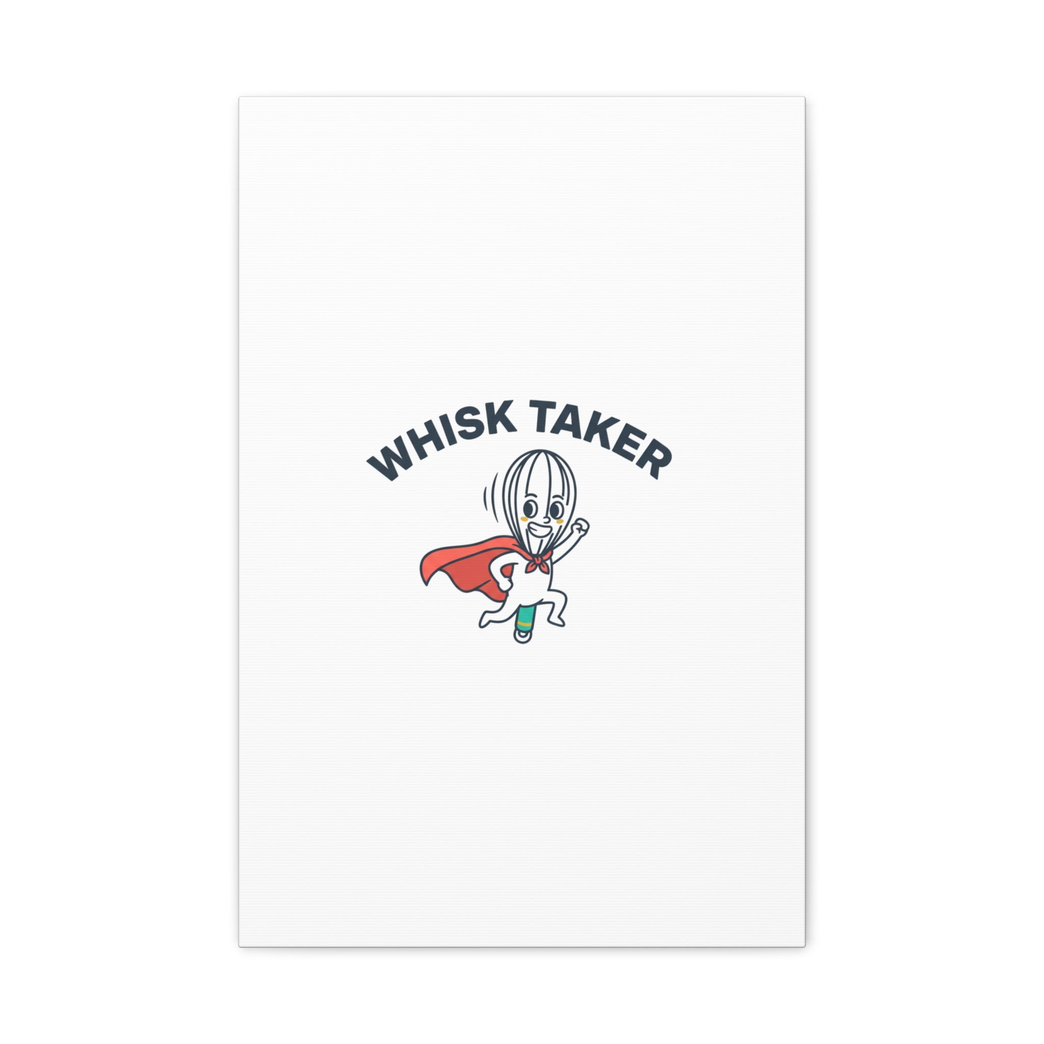 Whisk Taker Canvas, Stretched | Kitchen Pun Minimalism, cooking humor