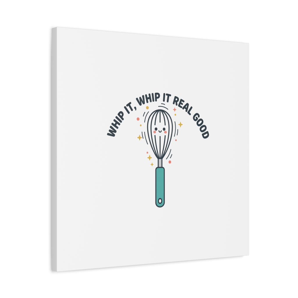 Whip It, Whip It Real Good Canvas | Kitchen Pun Minimalism, Cooking Humor