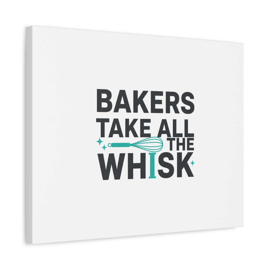 Bakers Take All The Whisk Canvas, Kitchen Pun Minimalism, cooking humor wall art