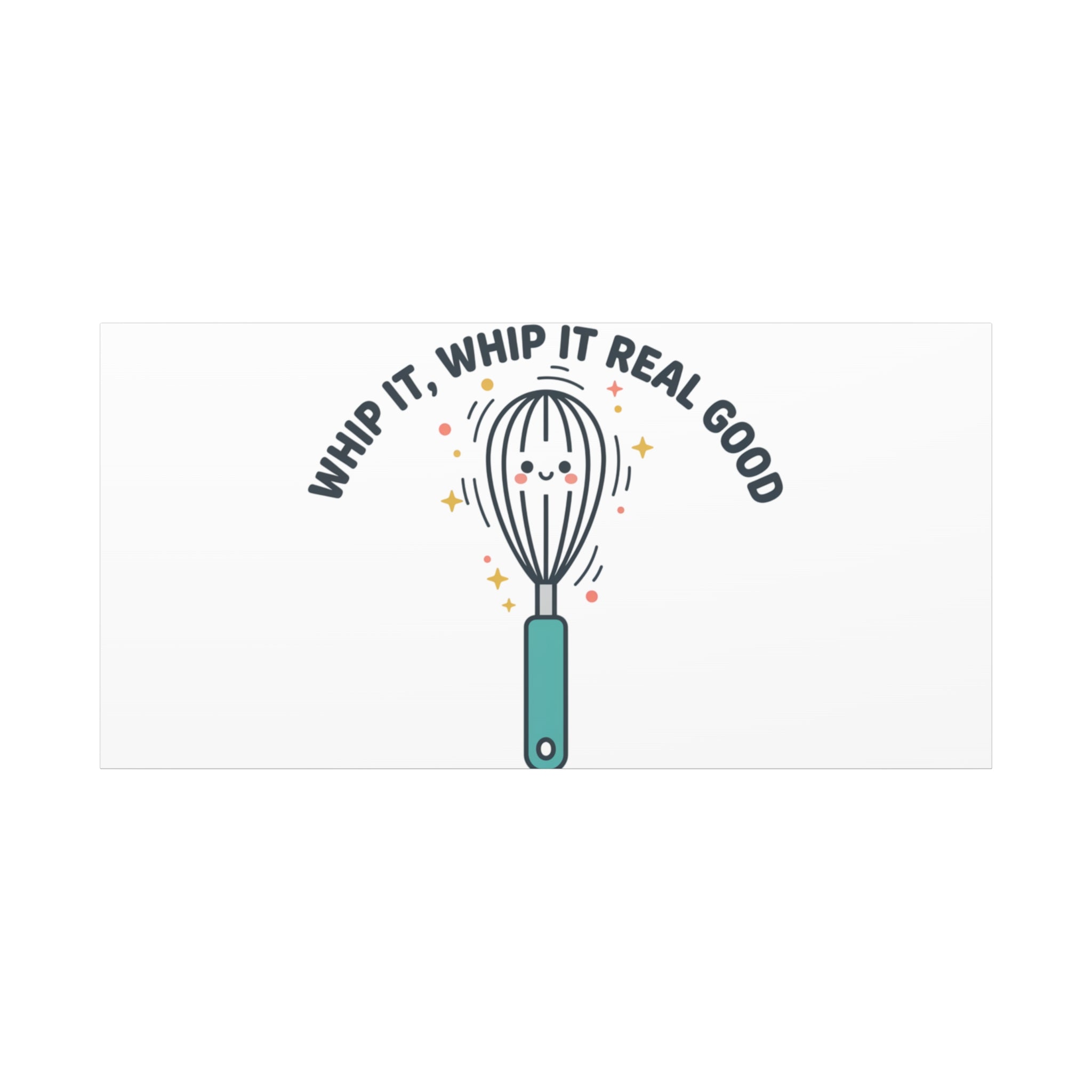 Whip It, Whip It Real Good Canvas | Kitchen Pun Minimalism, Cooking Humor