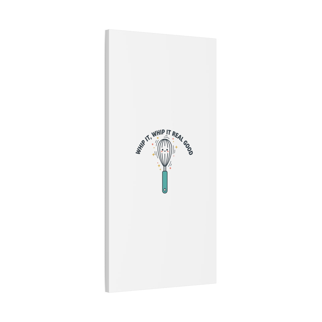 Whip It, Whip It Real Good Canvas | Kitchen Pun Minimalism, Cooking Humor