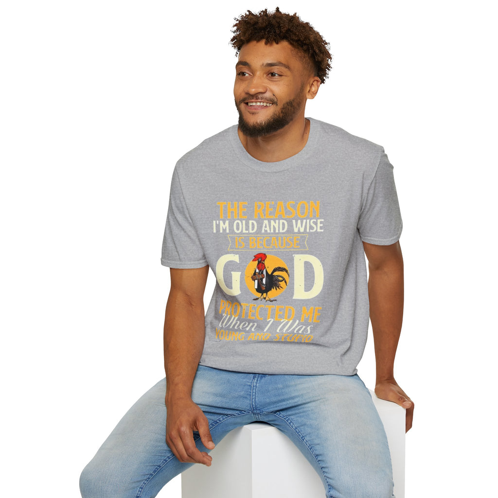 T-Shirt — "The Reason I’m Old and Wise Is Because God Protected Me When I Was Young and Stupid" Christian Faith Tee