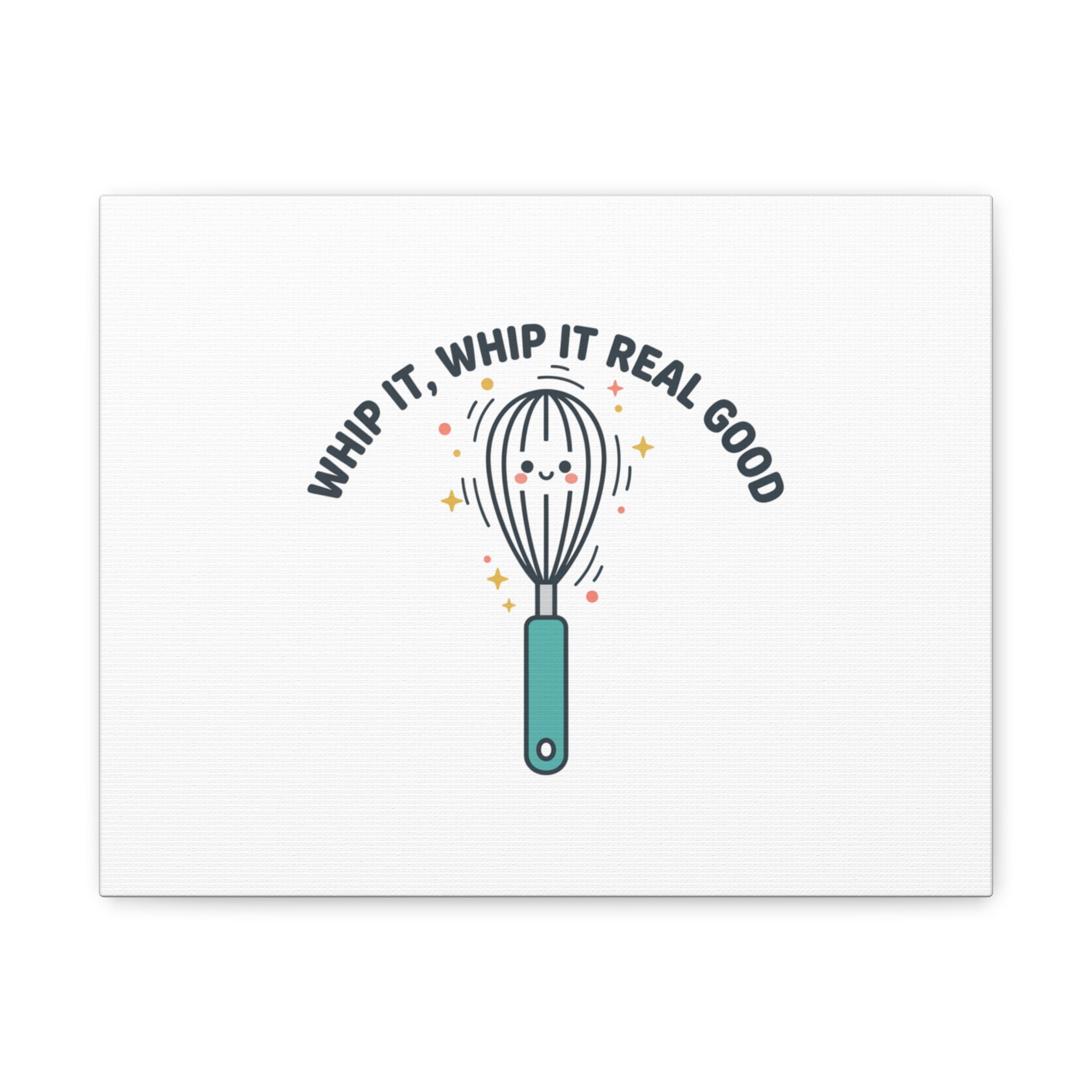 Whip It, Whip It Real Good Canvas | Kitchen Pun Minimalism, Cooking Humor