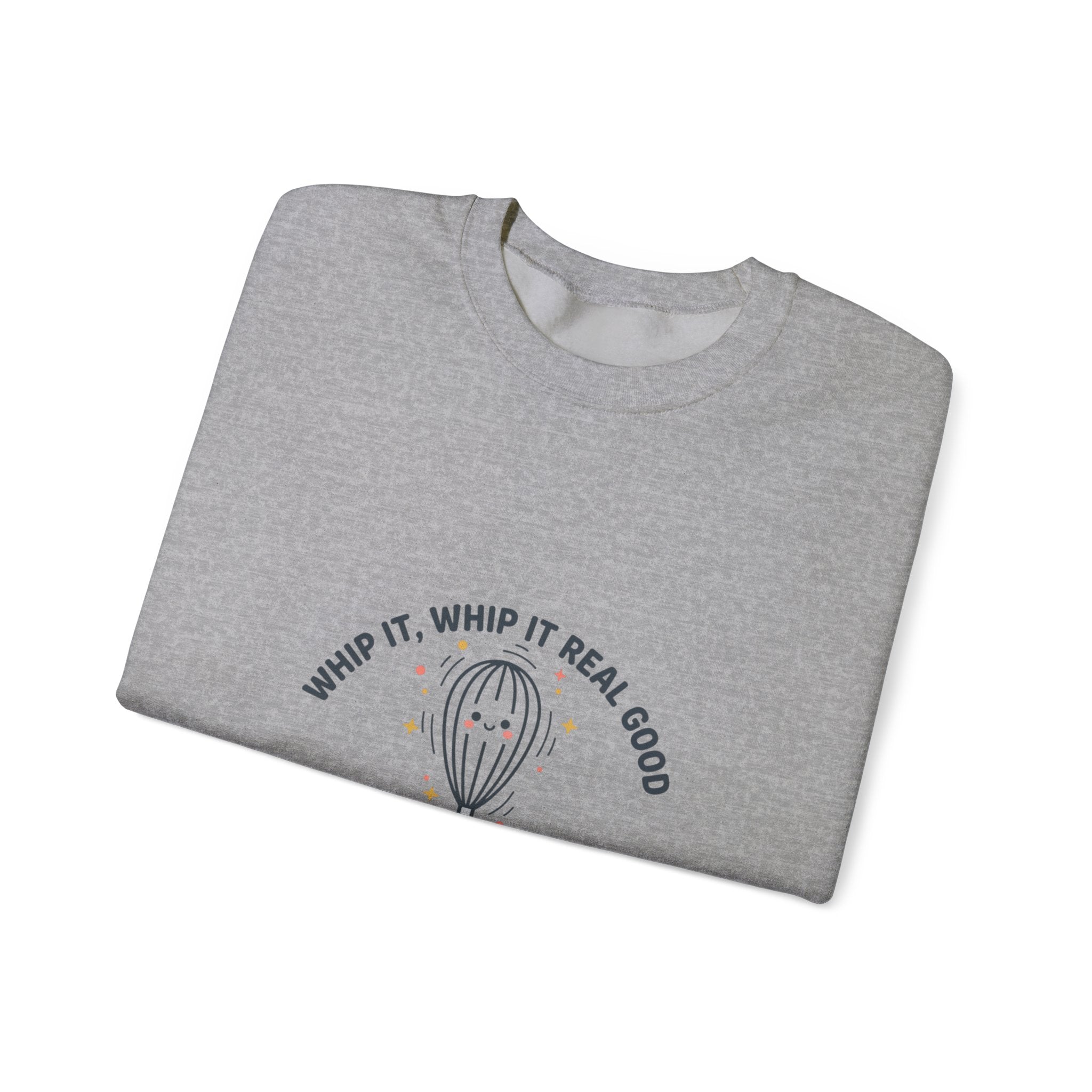 Whip It Whip It Real Good Crewneck Sweatshirt | kitchen pun, cooking humor