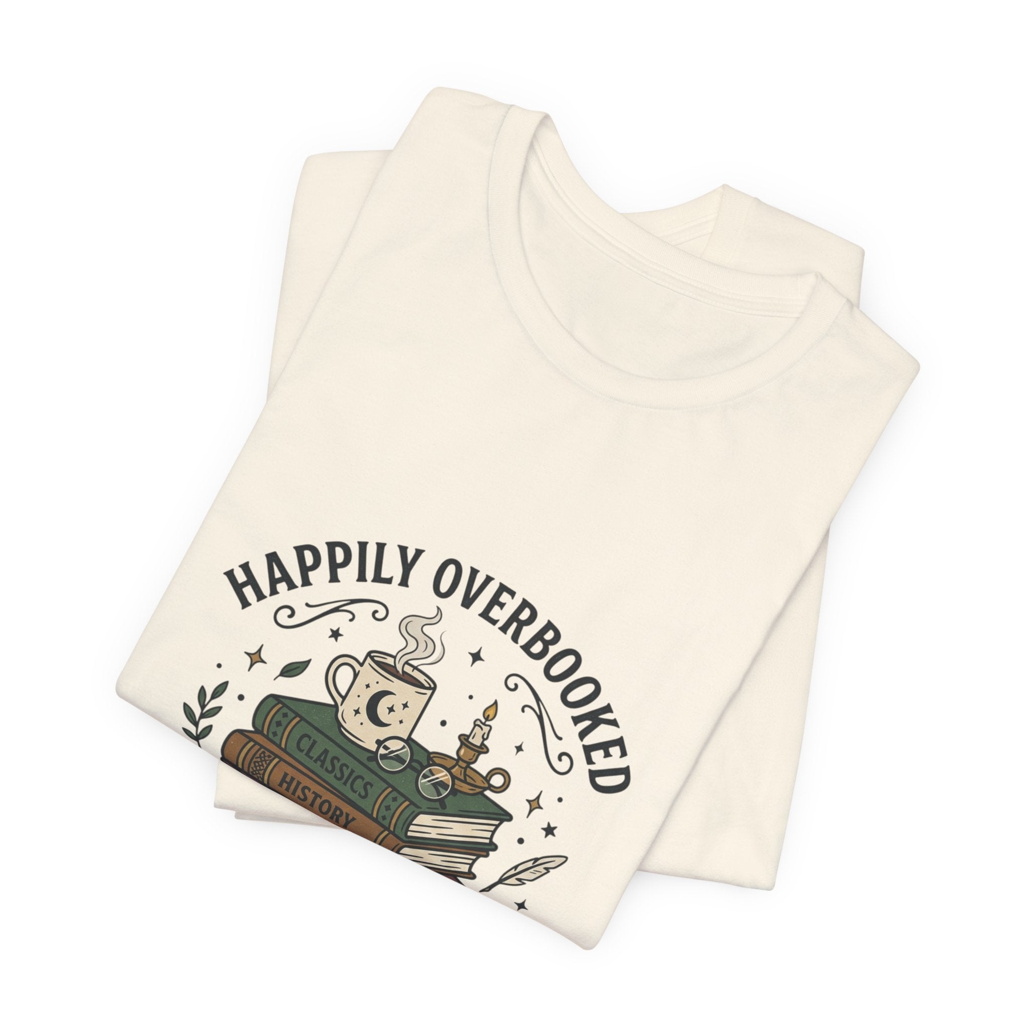 Happily Overbooked Bookish Tee | Book Lover Shirt, Reading Shirt