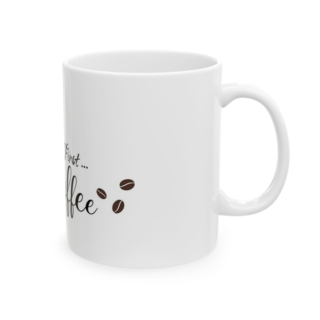 But First Coffee Ceramic Mug — 11oz & 15oz Morning Coffee Cup