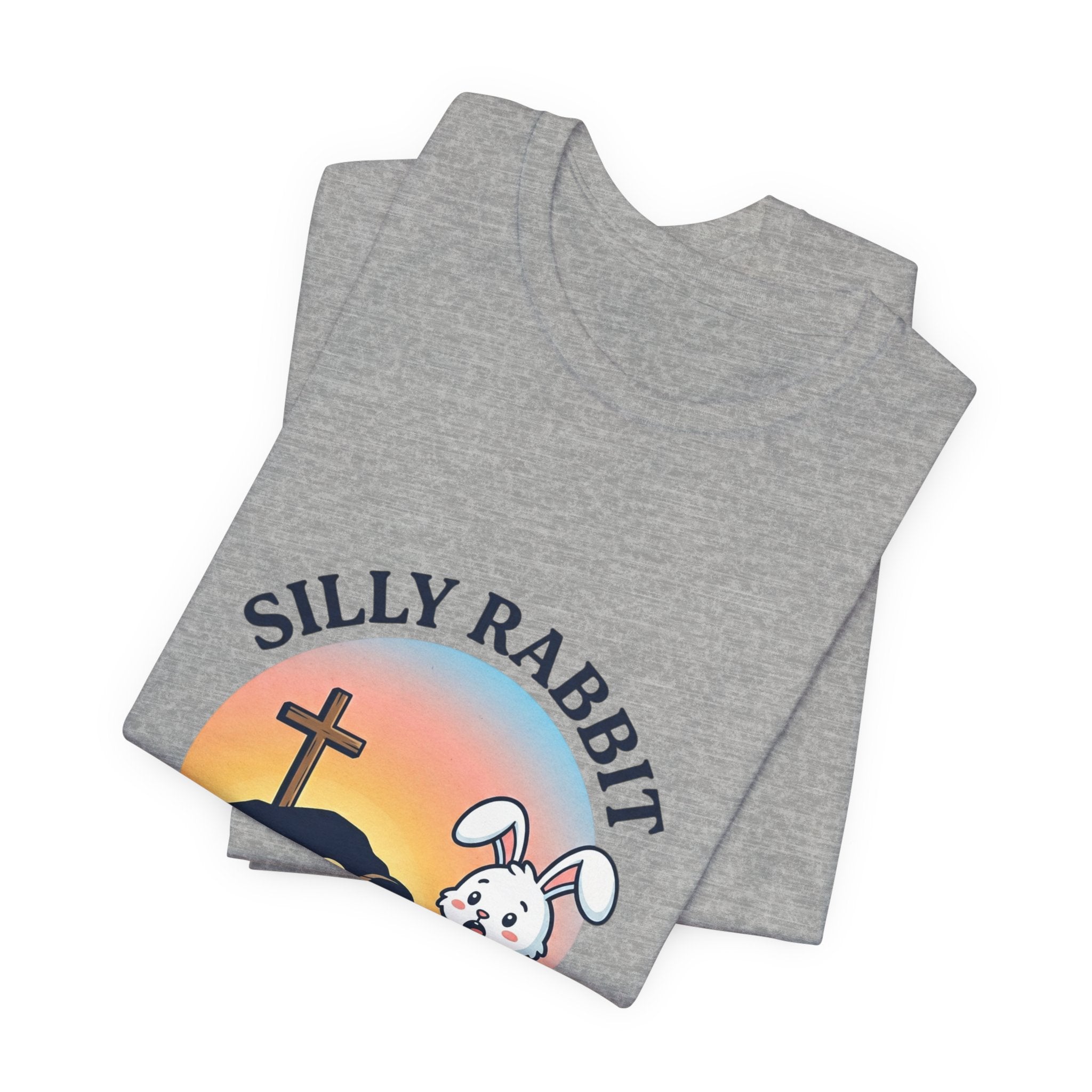 He Is Risen 'Silly Rabbit' Christian Easter Shirt | Faith-Based Humor
