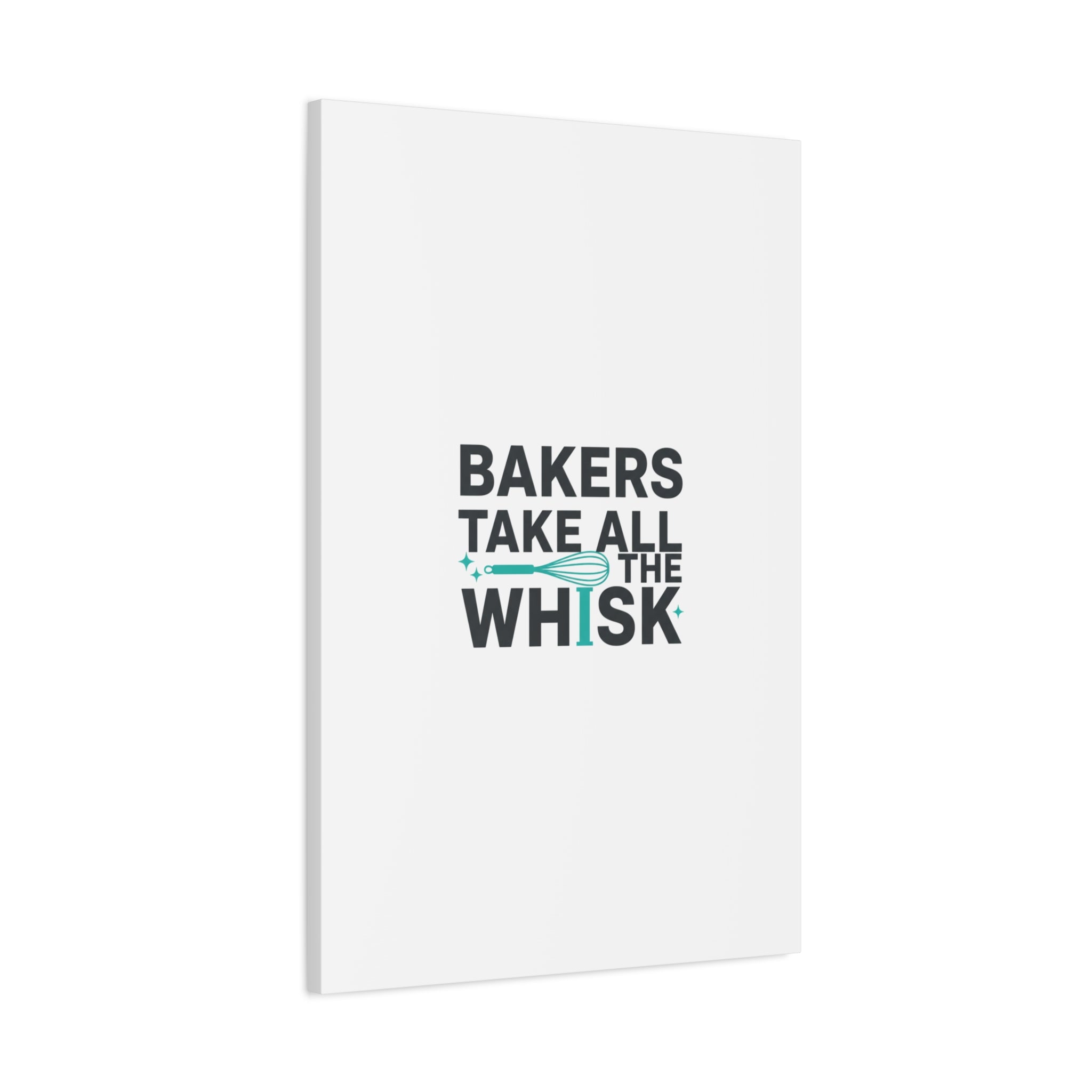 Bakers Take All The Whisk Canvas, Kitchen Pun Minimalism, cooking humor wall art